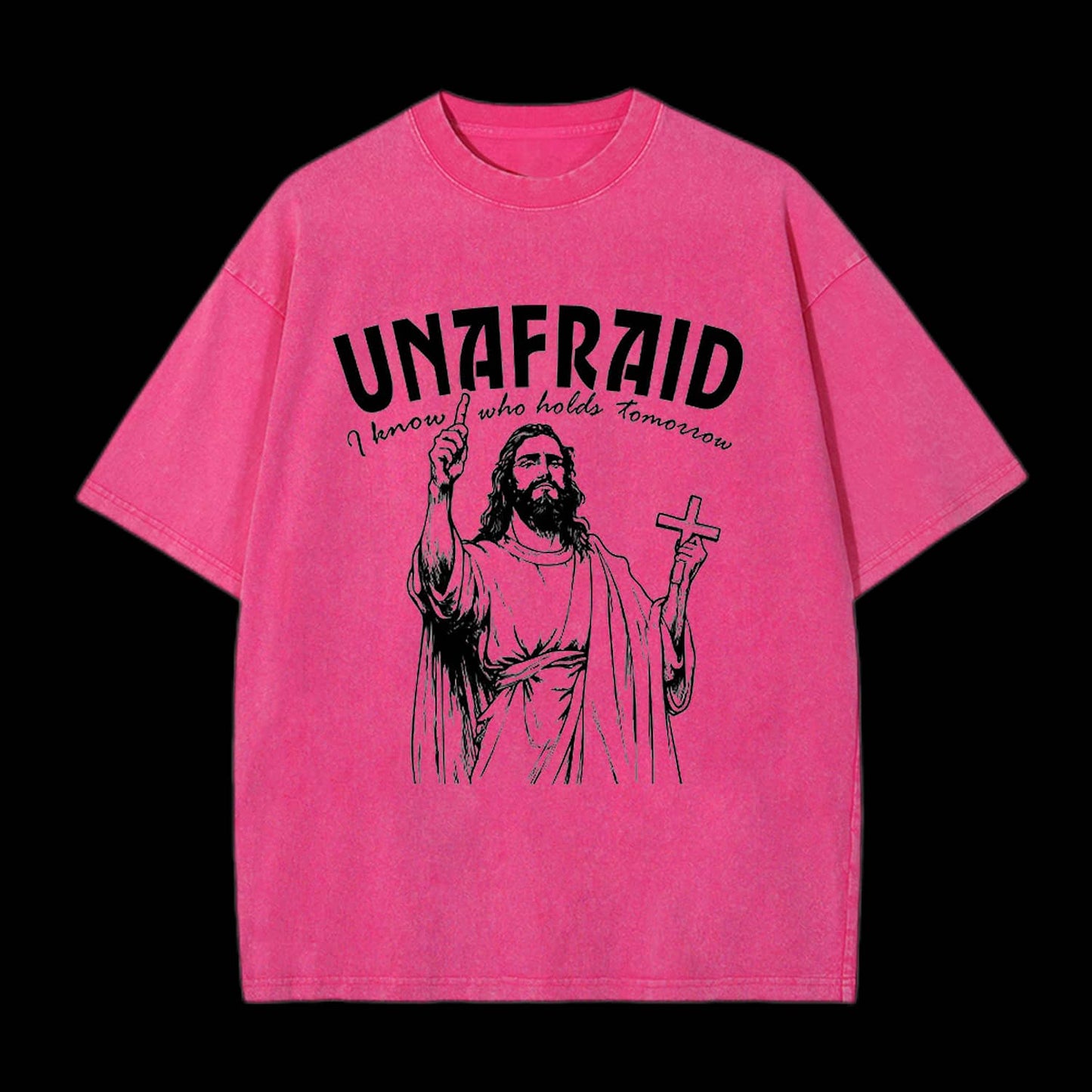 UNAFRAID I KNOW WHO HOLDS TOMORROW CHRISTIAN TEE