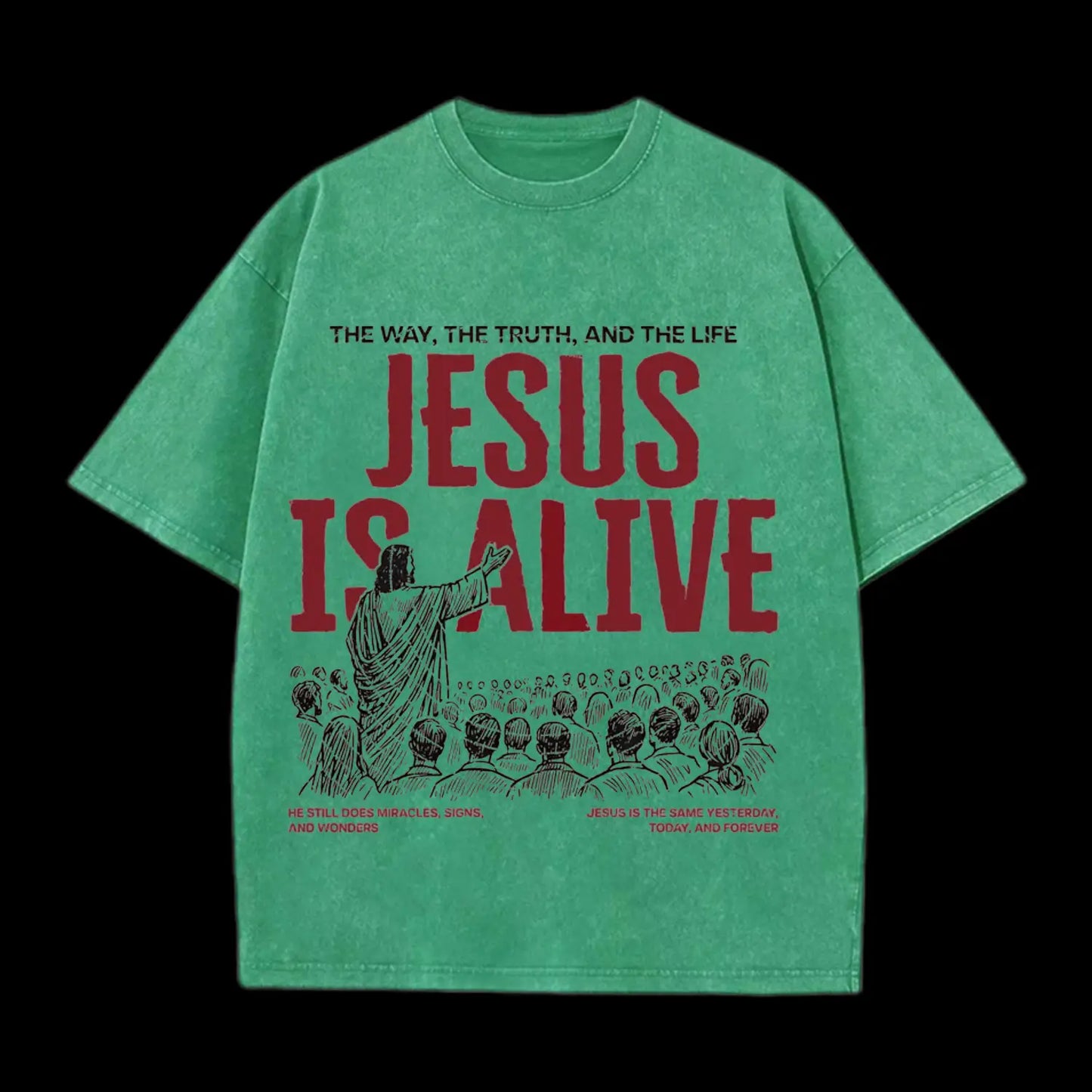 JESUS IS ALIVE CHRISTIAN WASHED T-SHIRT