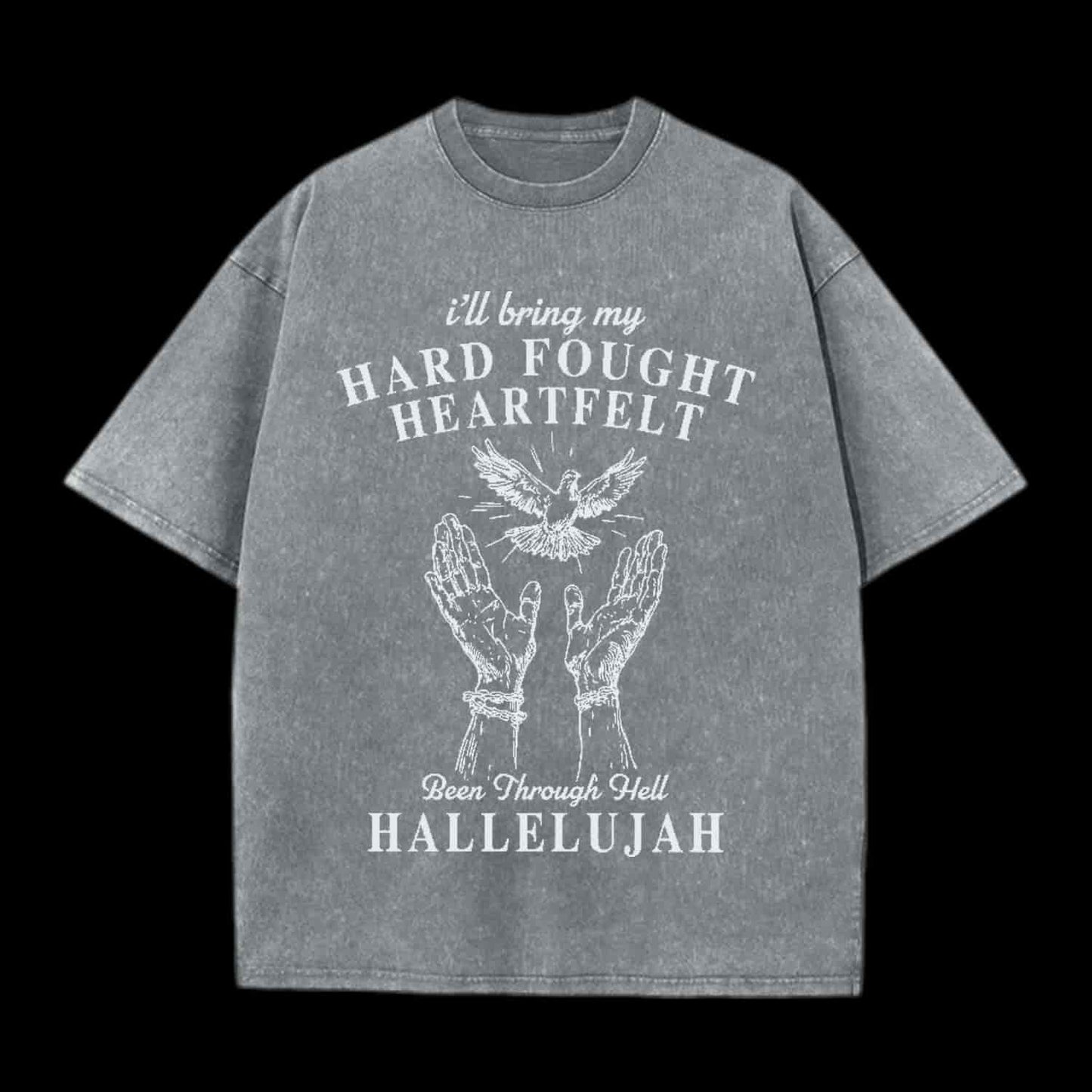 HARD FOUGHT HEARTFELT HALLELUJAH CHRISTIAN TEE