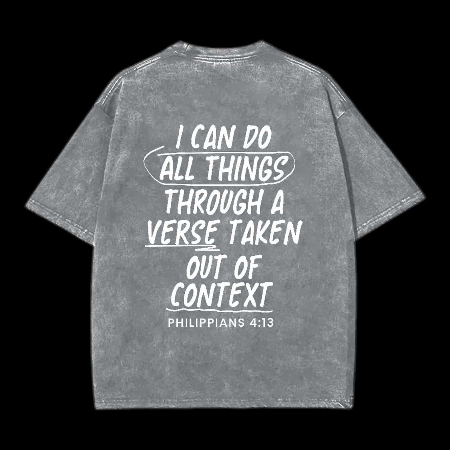 I CAN DO ALL THINGS THROUGH A VERSE CHRISTIAN TEE