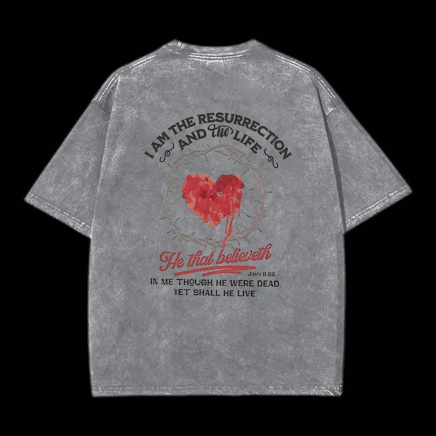 I Am The Resurrection Christian Washed T-Shirt
