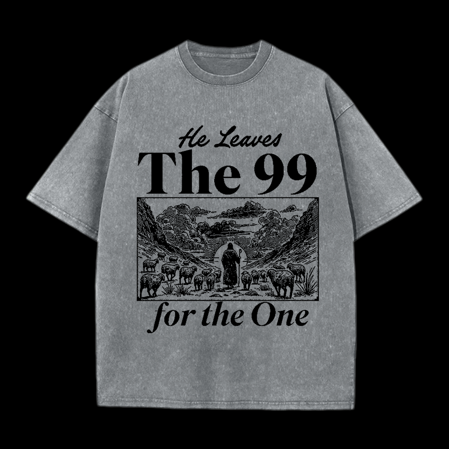 HE LEAVE THE 99 CHRISTIAN TEE