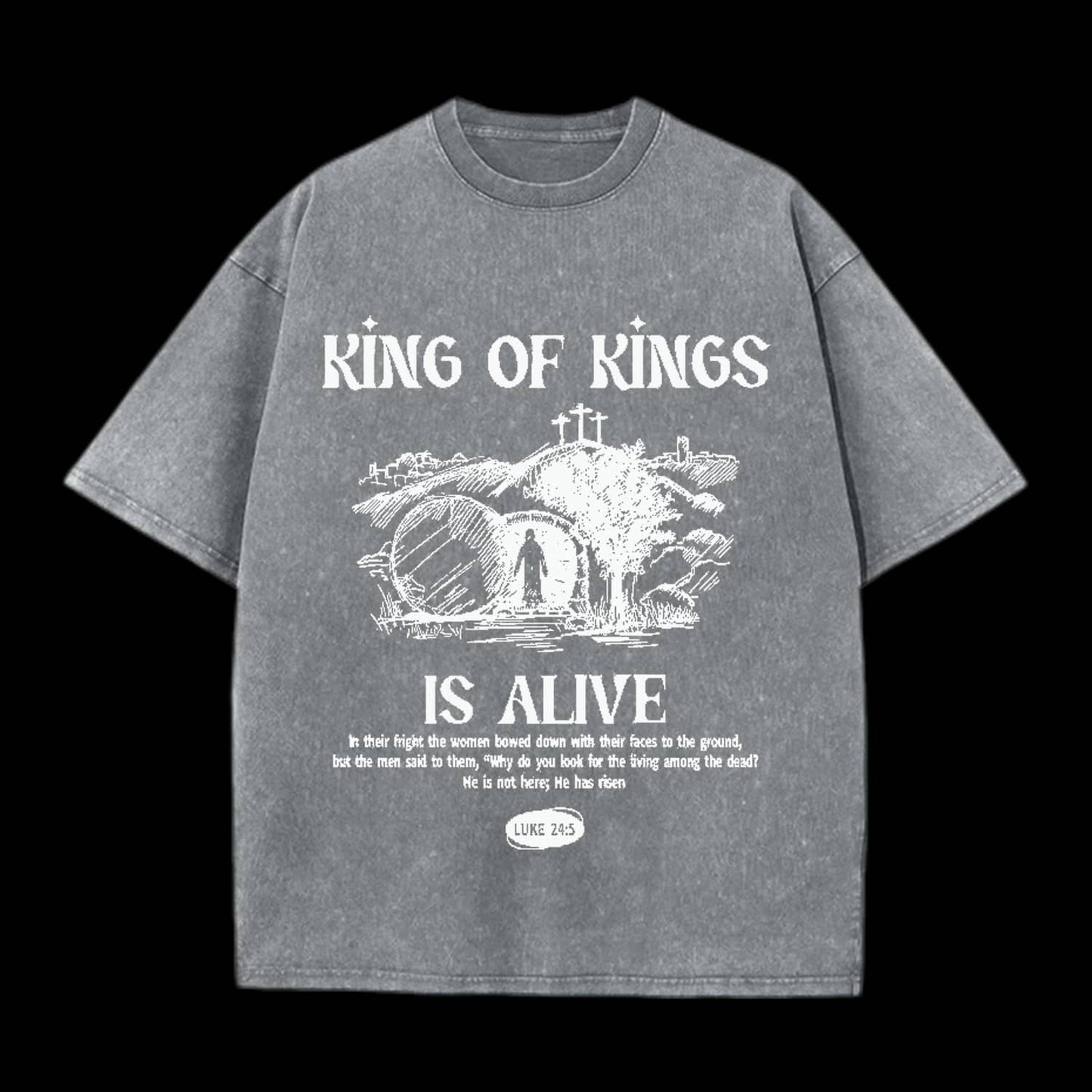 KING OF KINGS IS ALIVE CHRISTIAN TEE