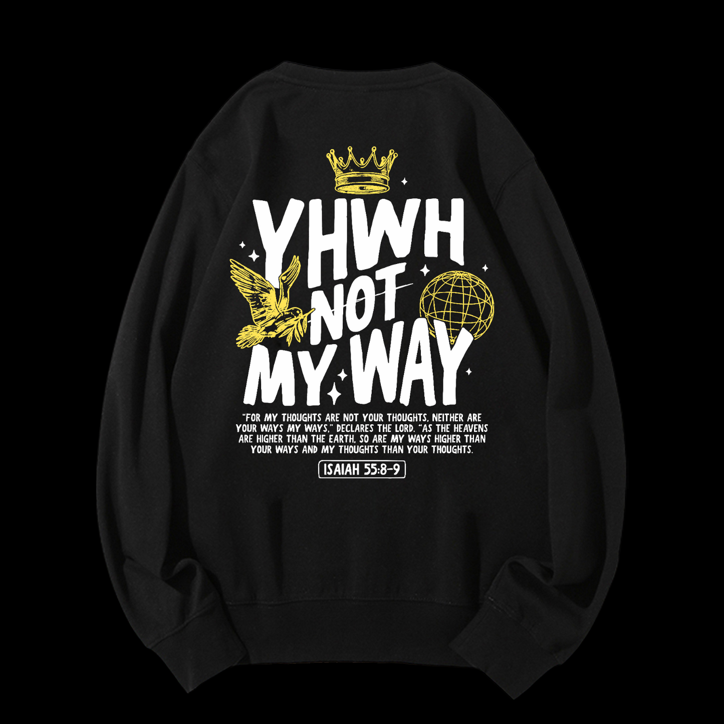 Yhwh Not My Way Crewneck Sweatshirt