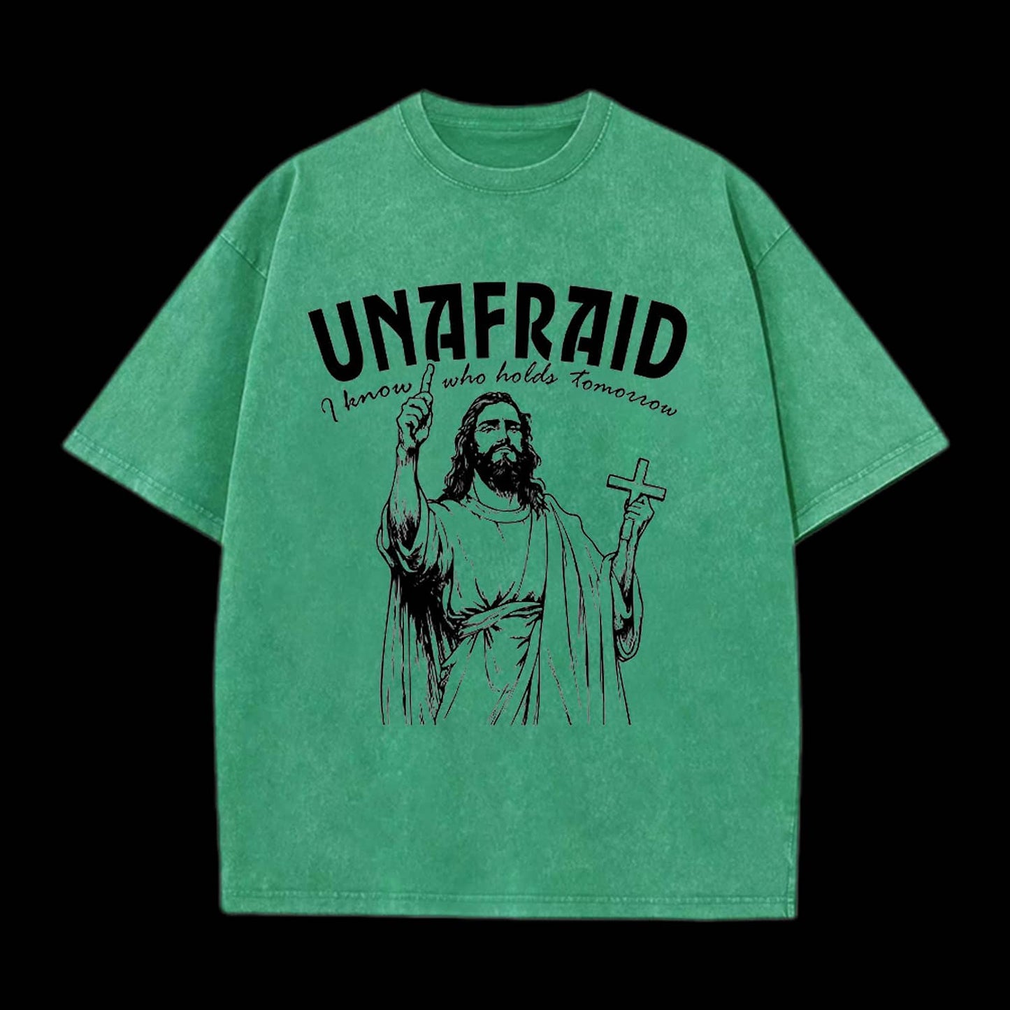 UNAFRAID I KNOW WHO HOLDS TOMORROW CHRISTIAN TEE