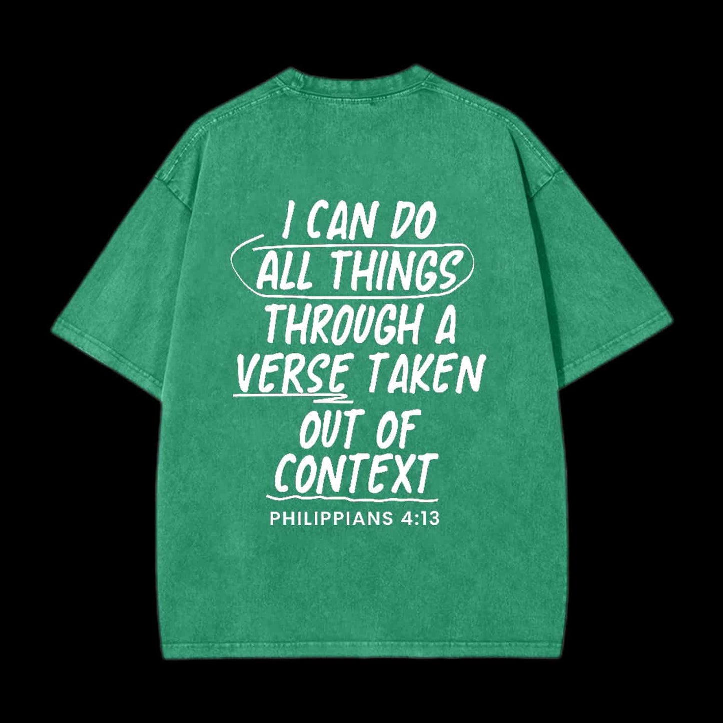 I CAN DO ALL THINGS THROUGH A VERSE CHRISTIAN TEE