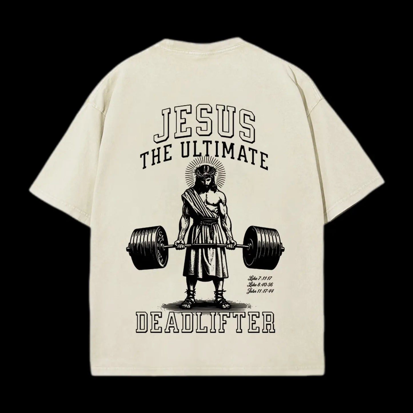JESUS THE ULTIMATE DEADLIFTER CHRSITIAN WASHED T-SHIRT