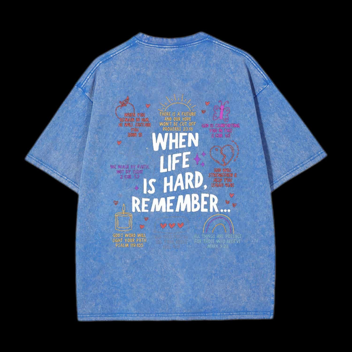 WHEN LIFE IS HARD REMENBER CHRISTIAN TEE