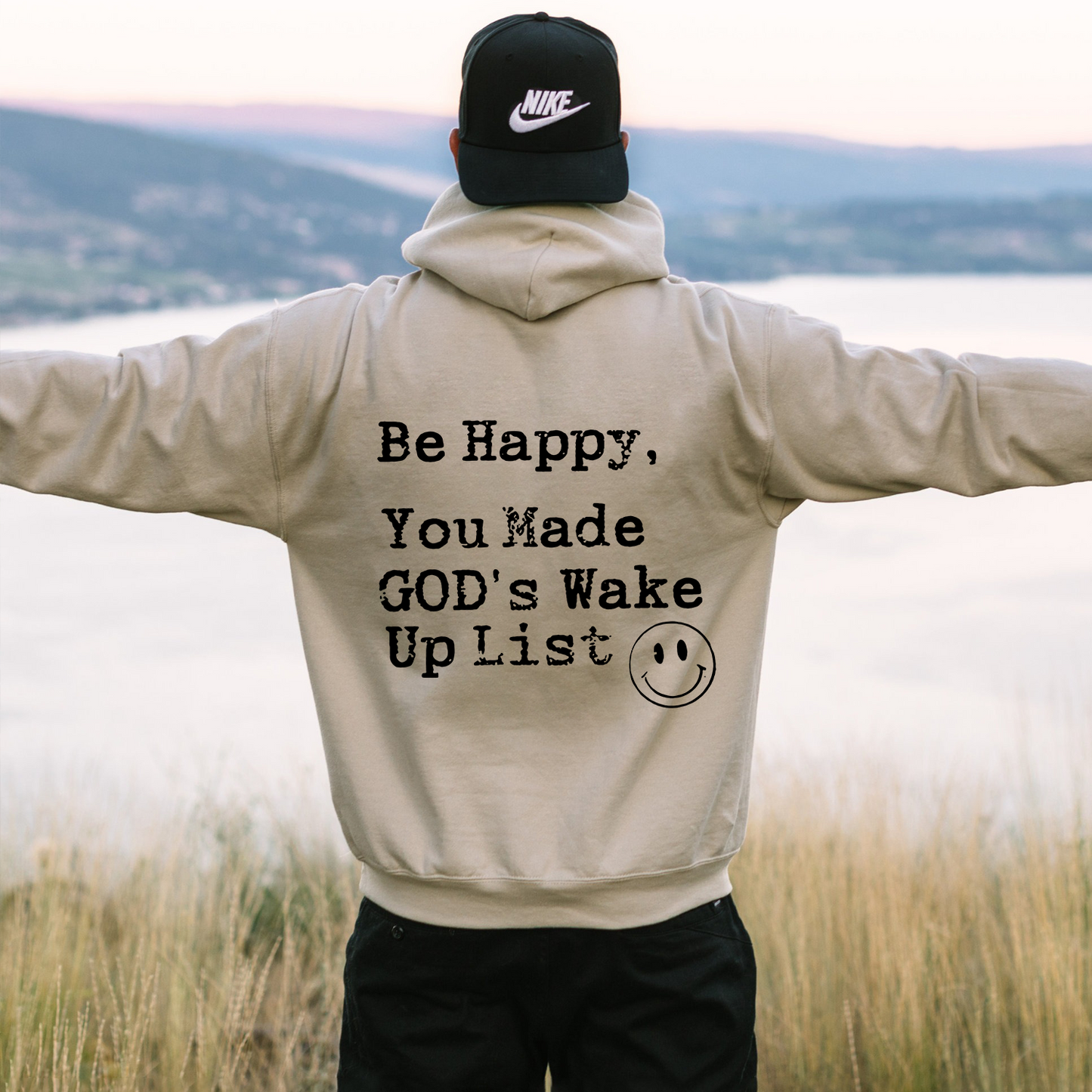 Be Happy You Made God's Wake Up List Drawstring Hoodie