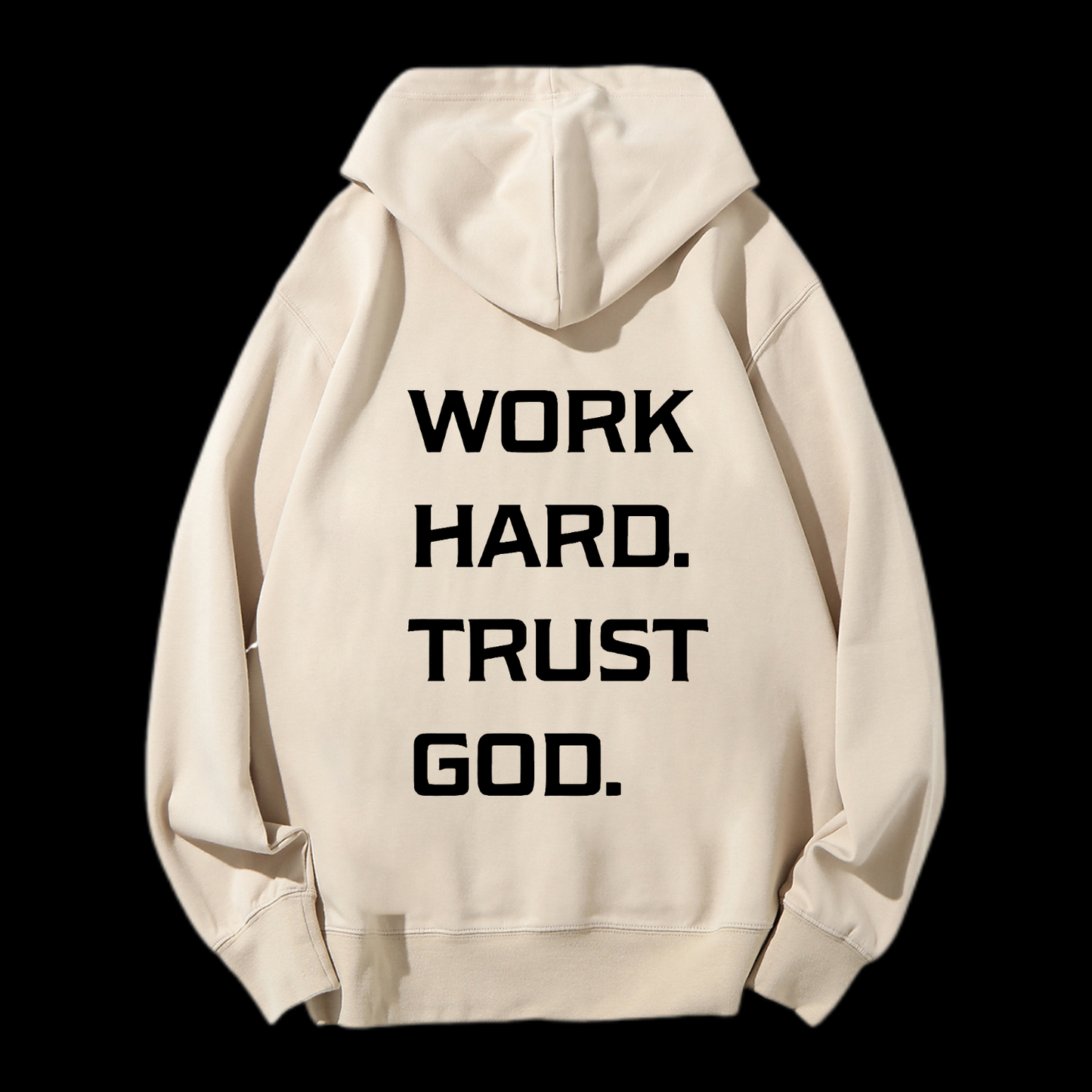 Work Hard Trust God Drawstring Hoodie