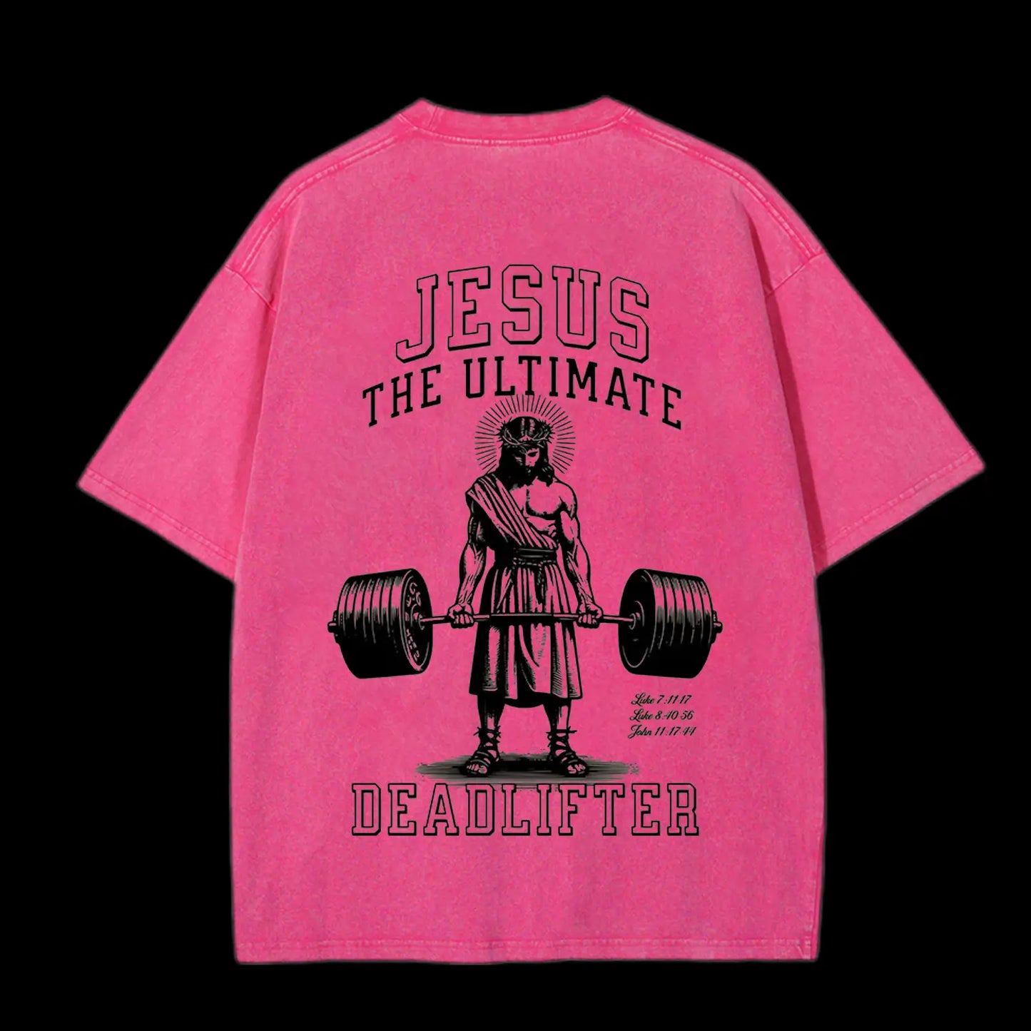 JESUS THE ULTIMATE DEADLIFTER CHRSITIAN WASHED T-SHIRT