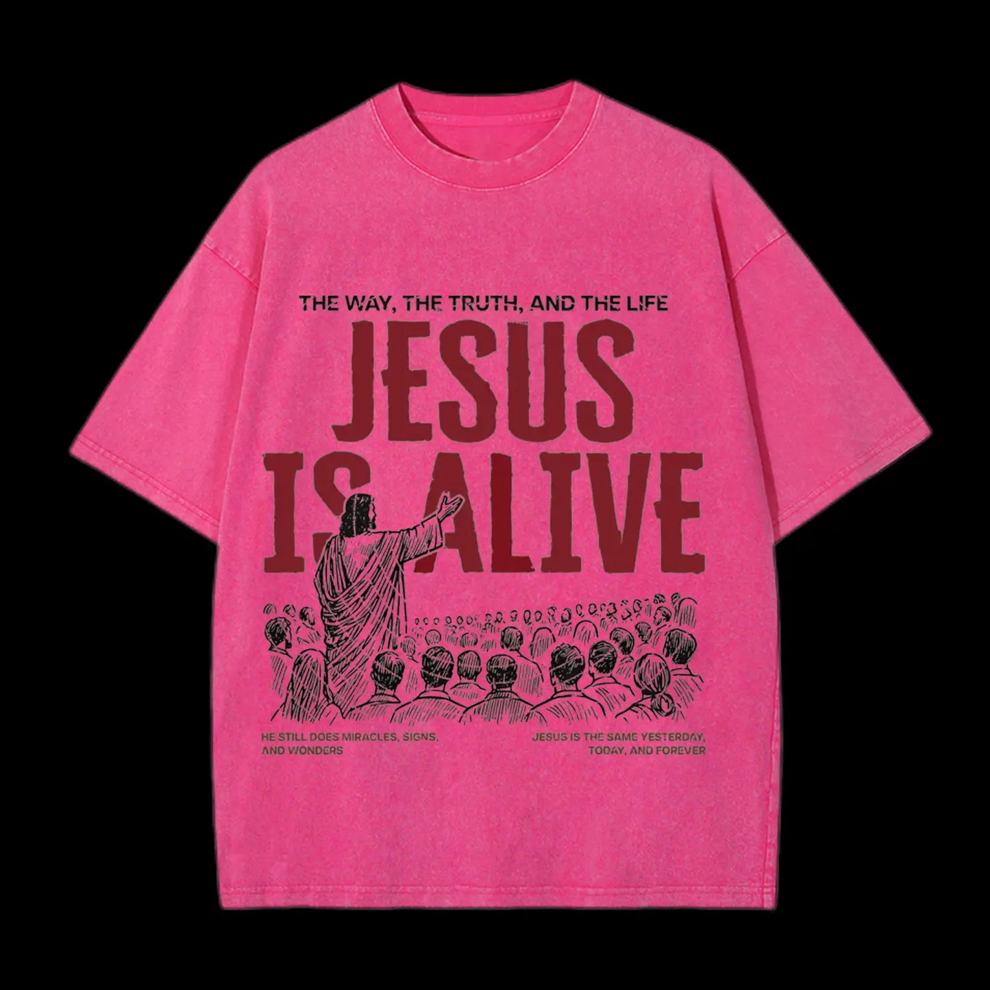 JESUS IS ALIVE CHRISTIAN WASHED T-SHIRT