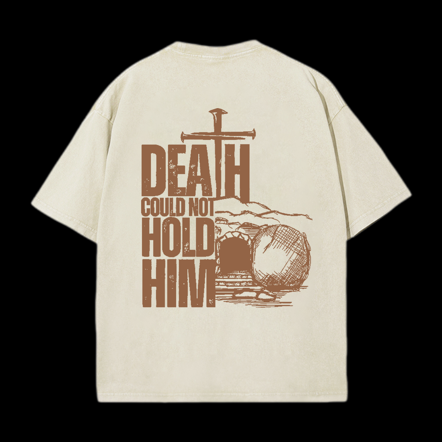 Death Could Not Hold Him tee