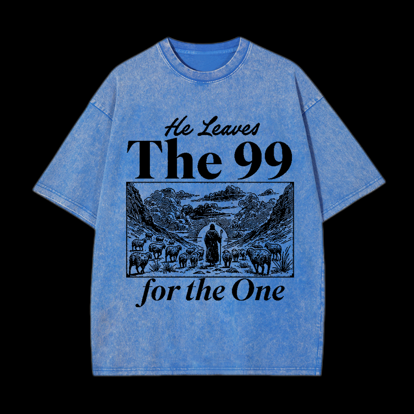 HE LEAVE THE 99 CHRISTIAN TEE