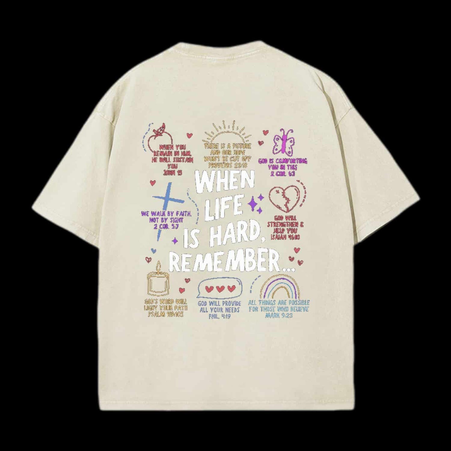 WHEN LIFE IS HARD REMENBER CHRISTIAN TEE