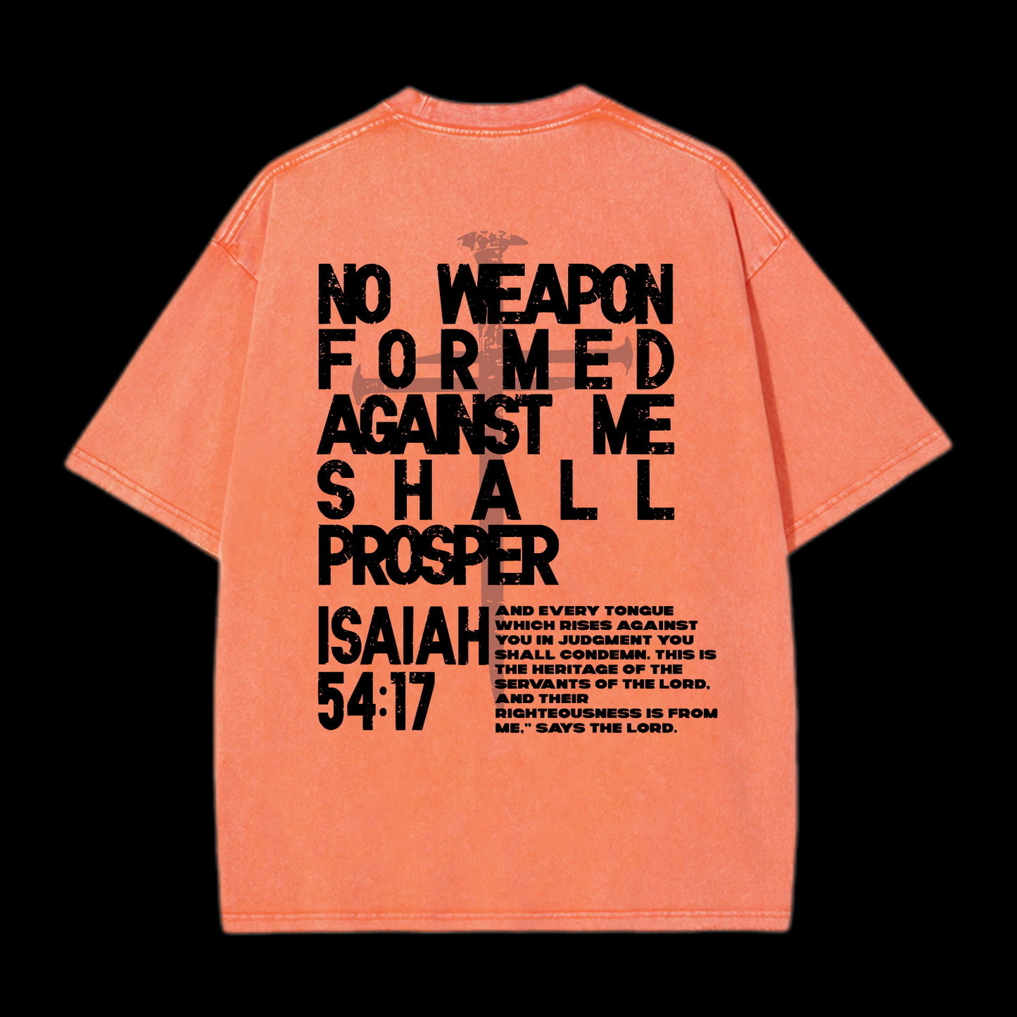 No Weapon Forged Against Washed T-Shirt