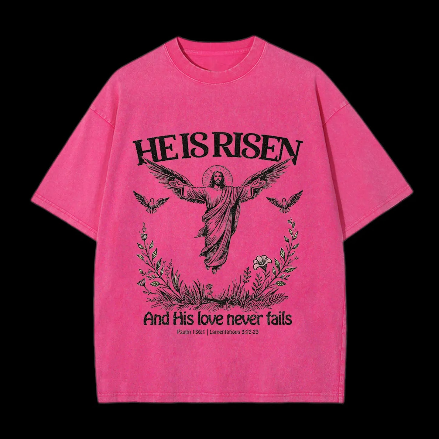 HE IS RISEN CHRISTIAN WASHED T-SHIRT