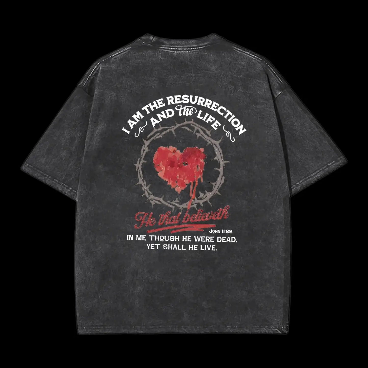 I Am The Resurrection Christian Washed T-Shirt