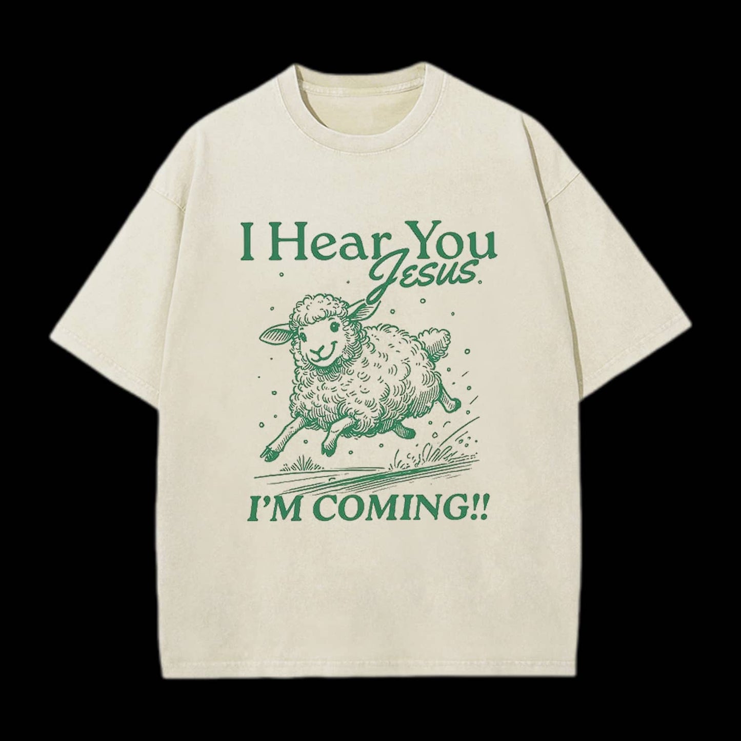 I HEAR YOU JESUS CHRISTIAN TEE