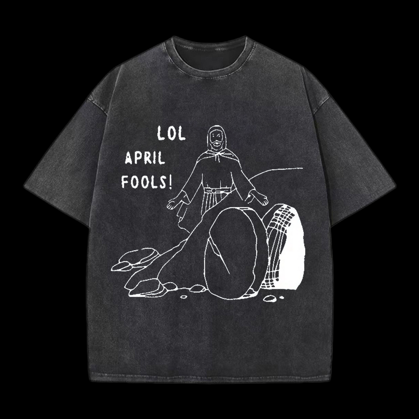 LOL April Fools Christian tee