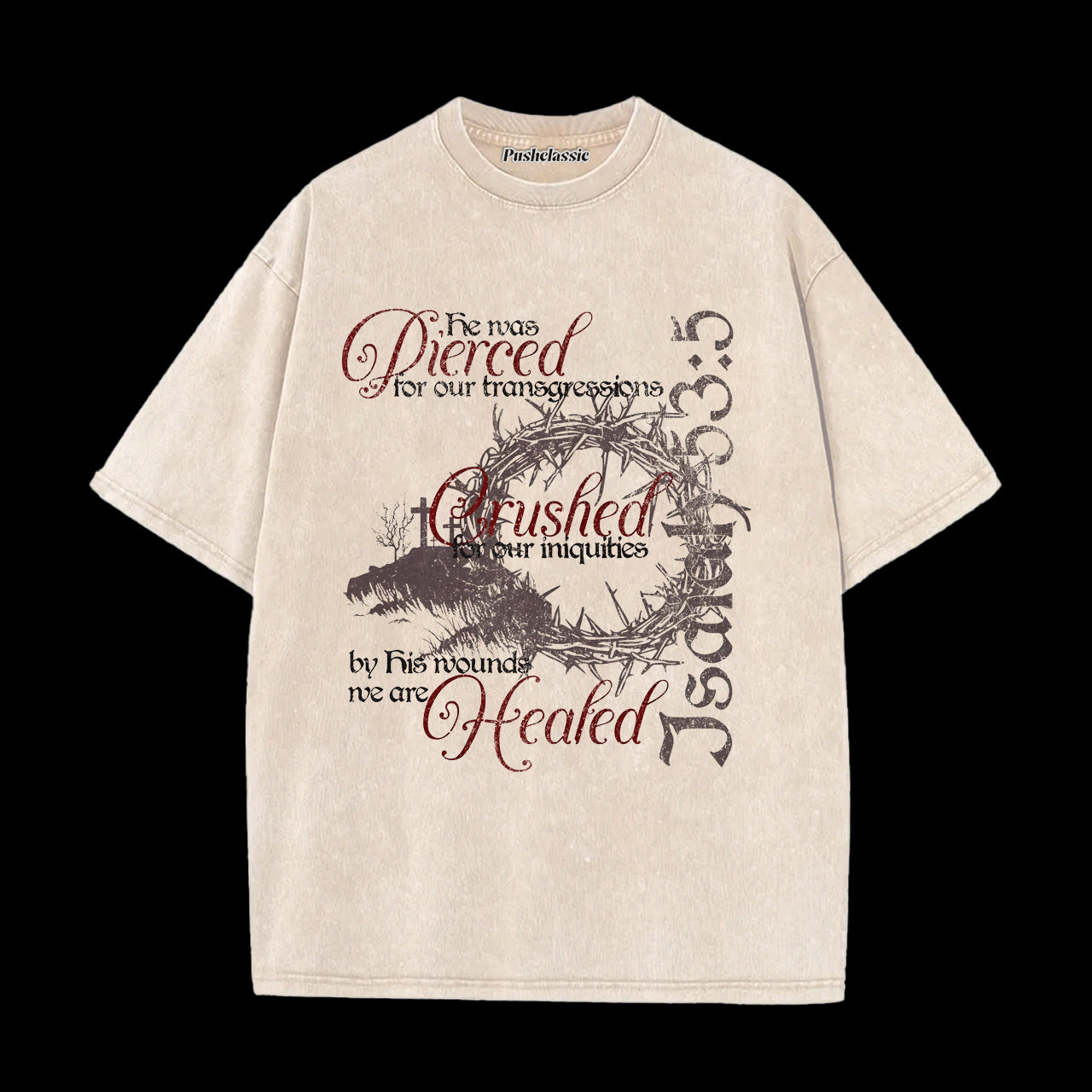 THE BY HIS WOUNDS CHRISTIAN WASHED T-SHIRT