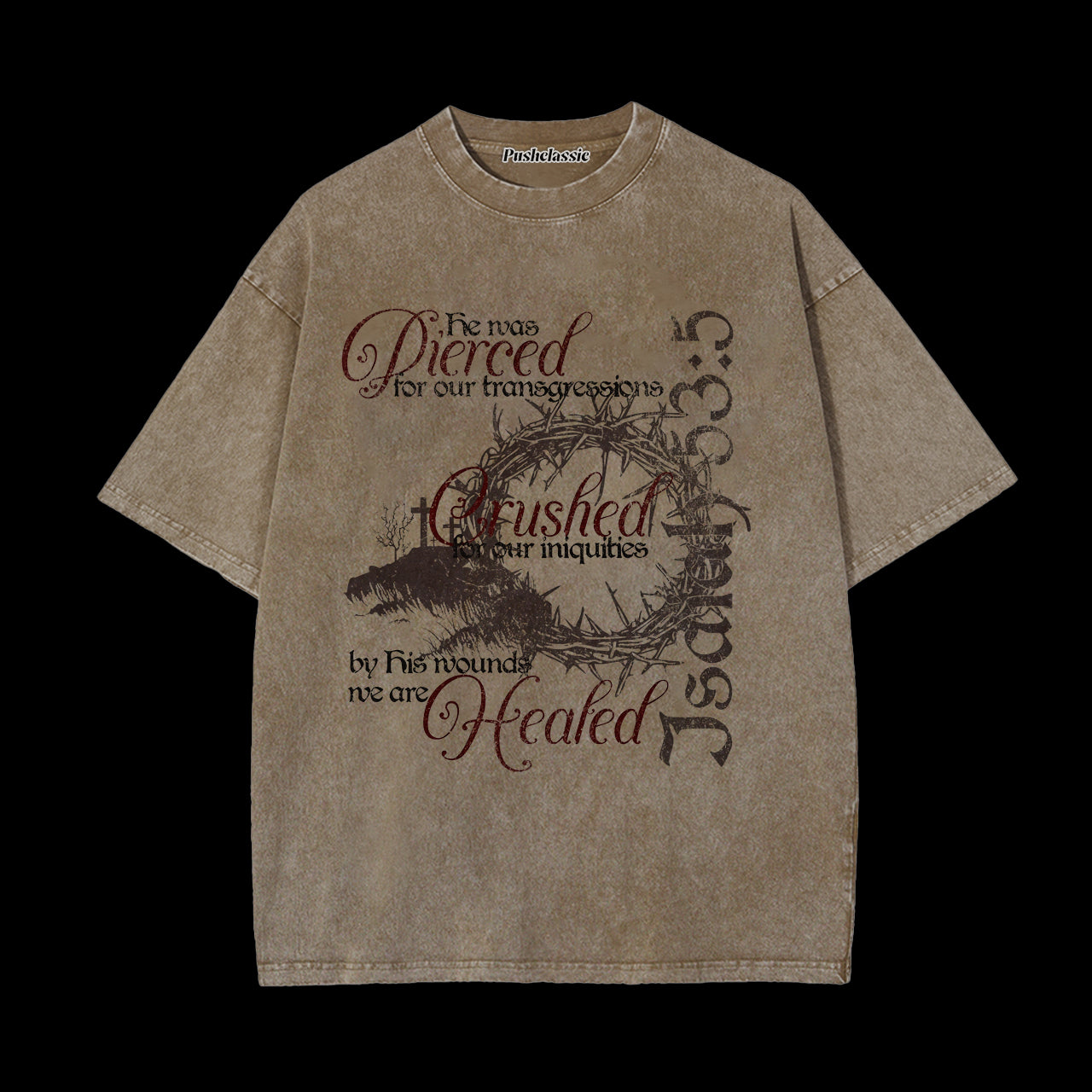 THE BY HIS WOUNDS CHRISTIAN WASHED T-SHIRT