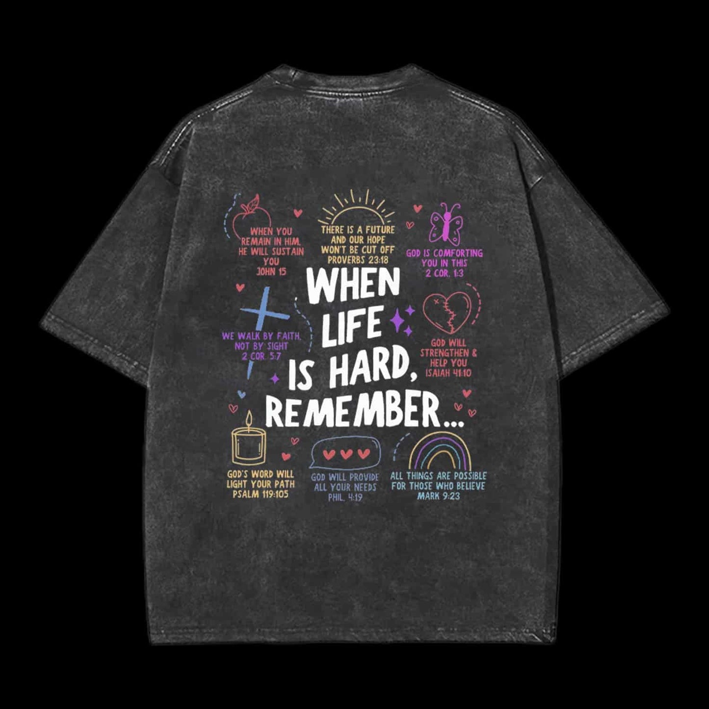 WHEN LIFE IS HARD REMENBER CHRISTIAN TEE
