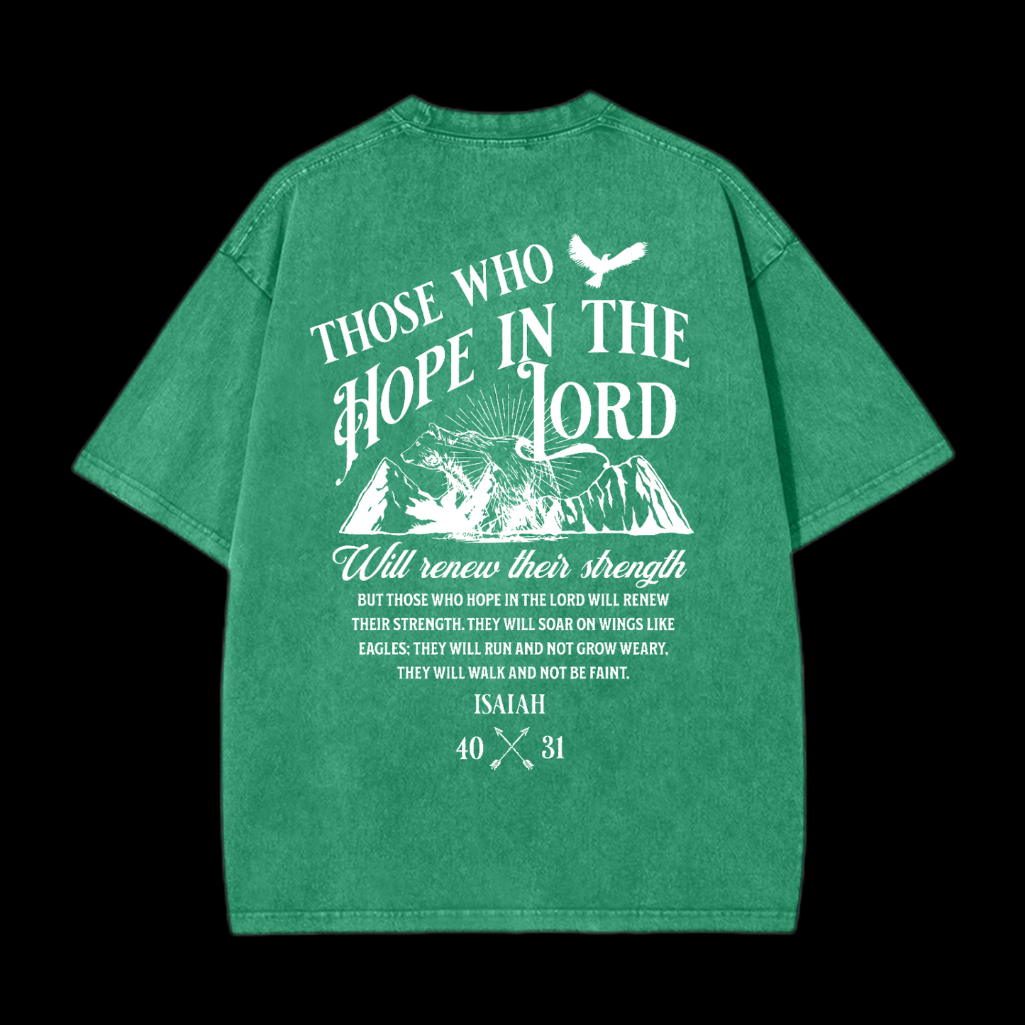 Those Who Hope In The Lord Will Renew Their Strength Washed T-Shirt