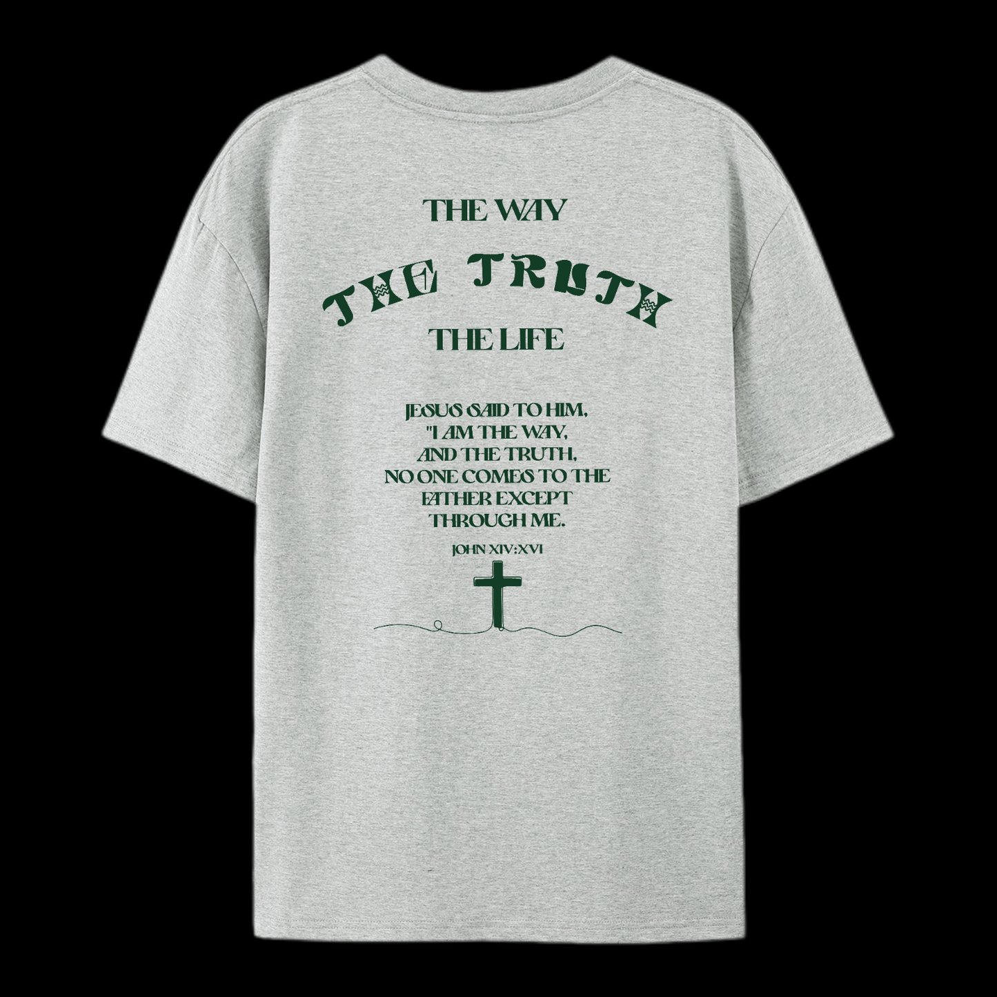 The Way The Truth The Life Cotton T-Shirt