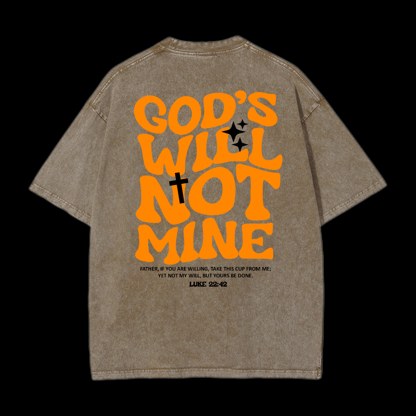 God's Will Not Mine Washed T-Shirt