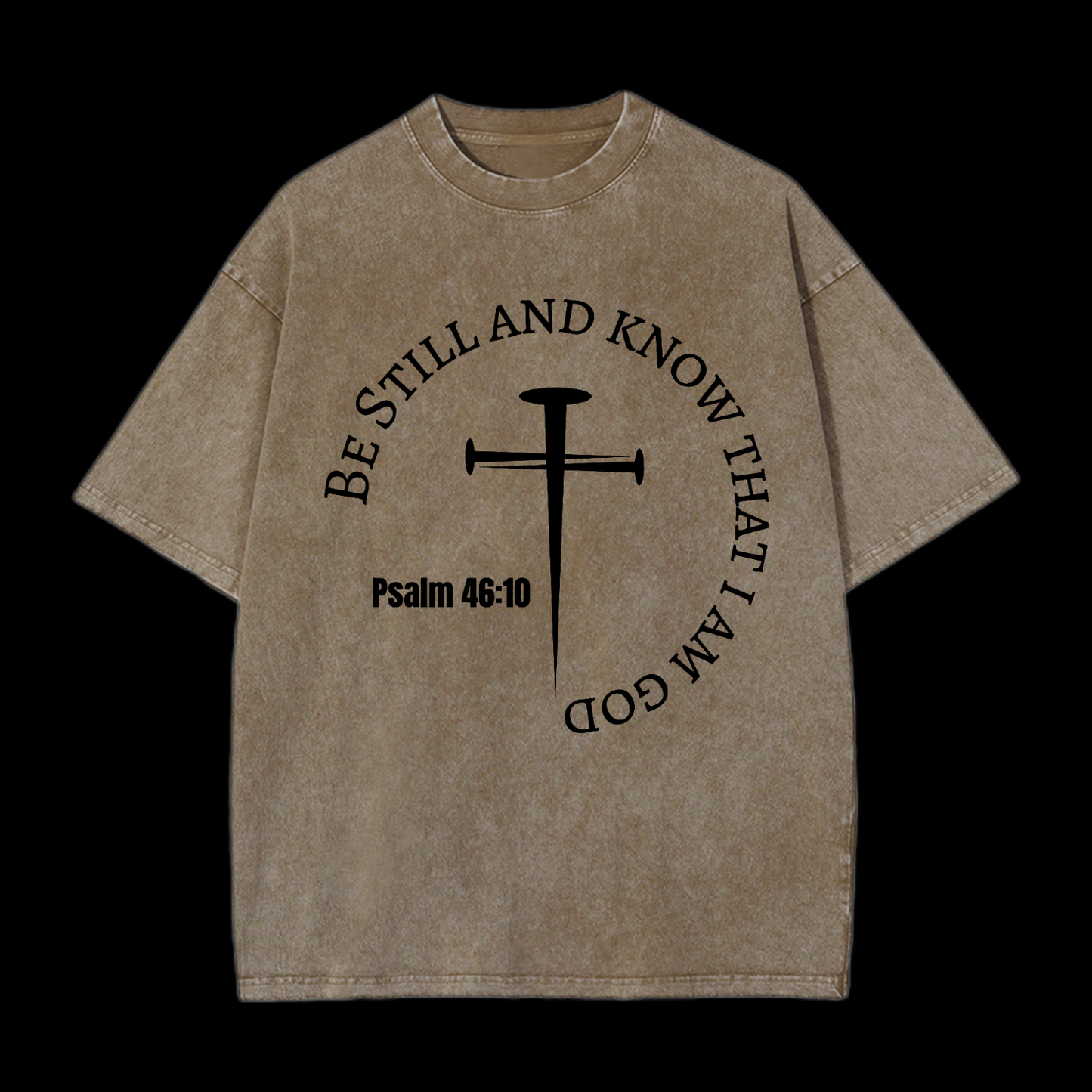 Be Still And Know That I Am God Washed T-Shirt