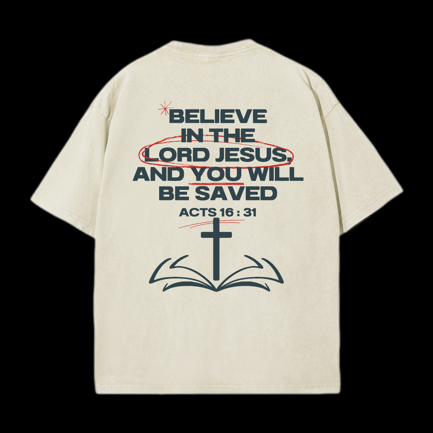 Believe In The Lord Jesus Washed T-Shirt