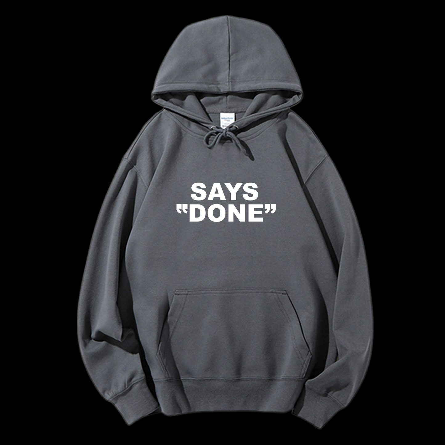 Says Done Drawstring Hoodie