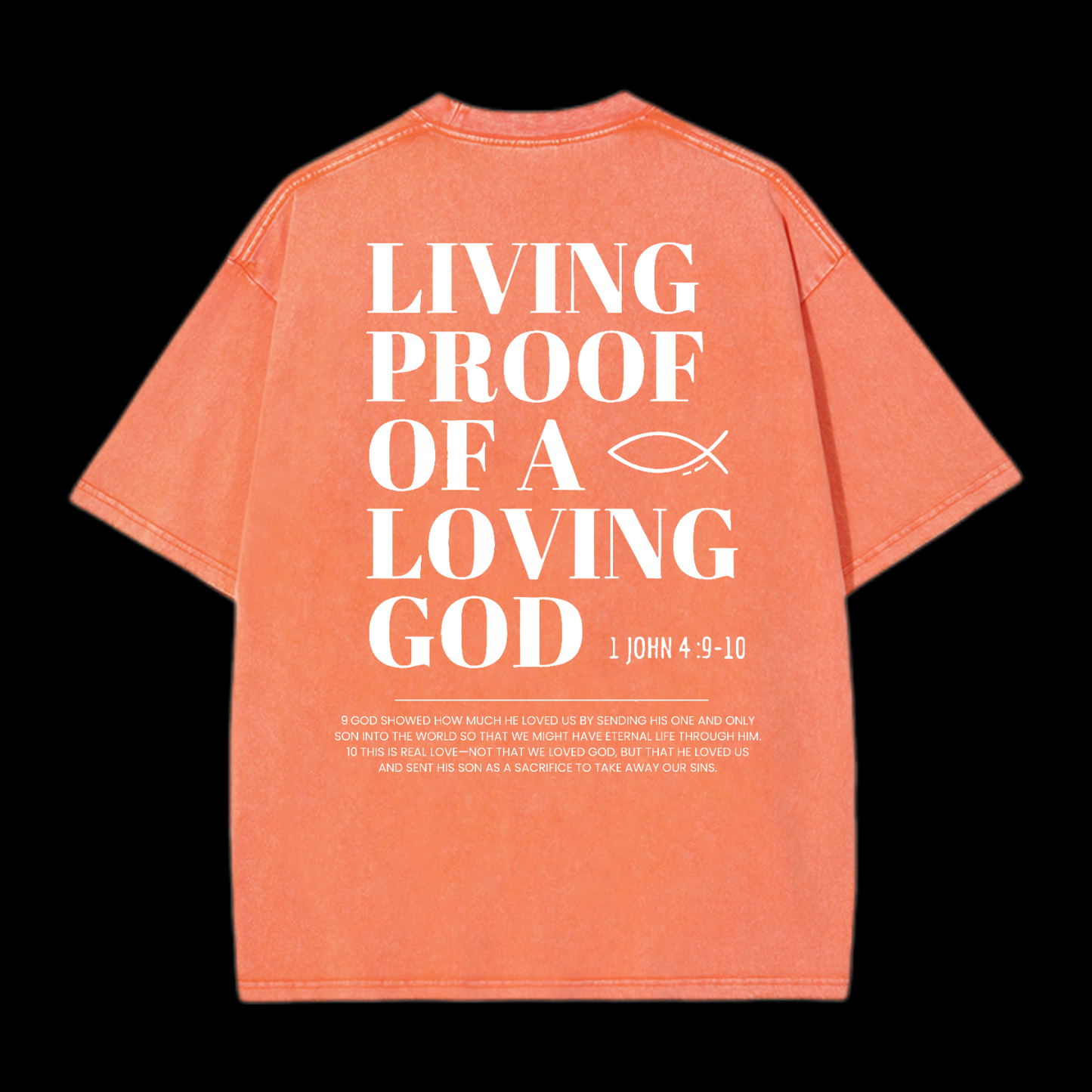 Living Proof of a Loving God Washed T-Shirt