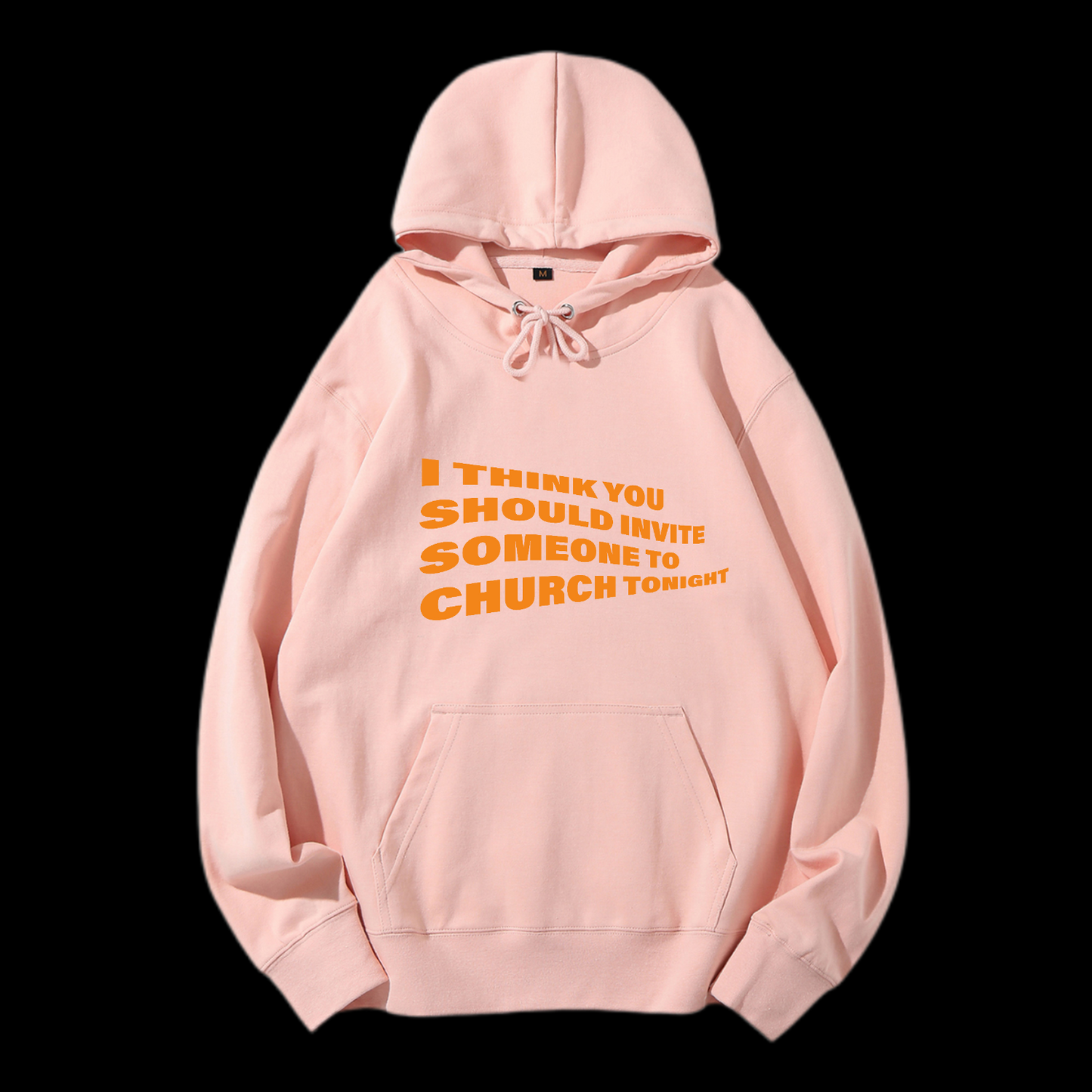 I Think You Should Invite Someone To Church Tonight Drawstring Hoodie