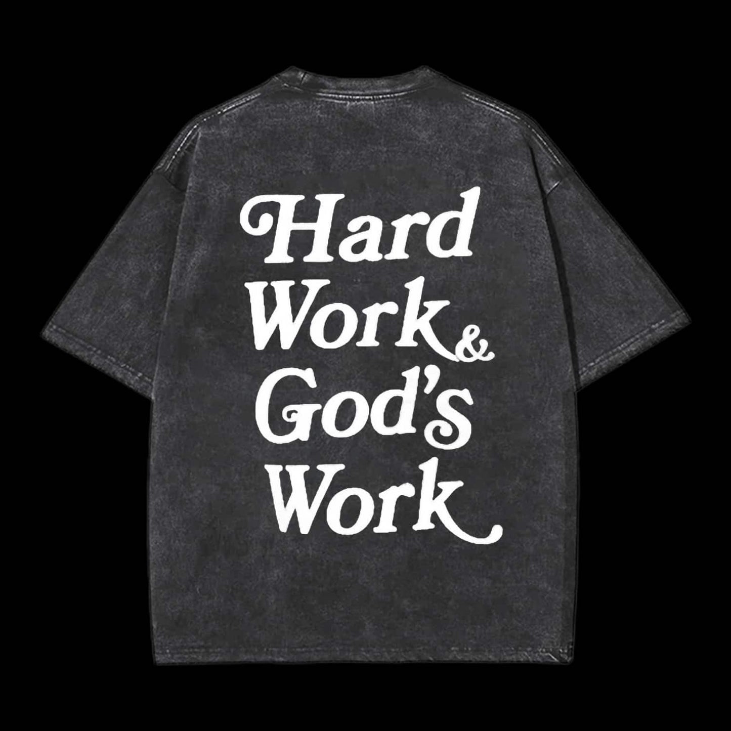 Hard Work & God's Work Retro Wash Tee