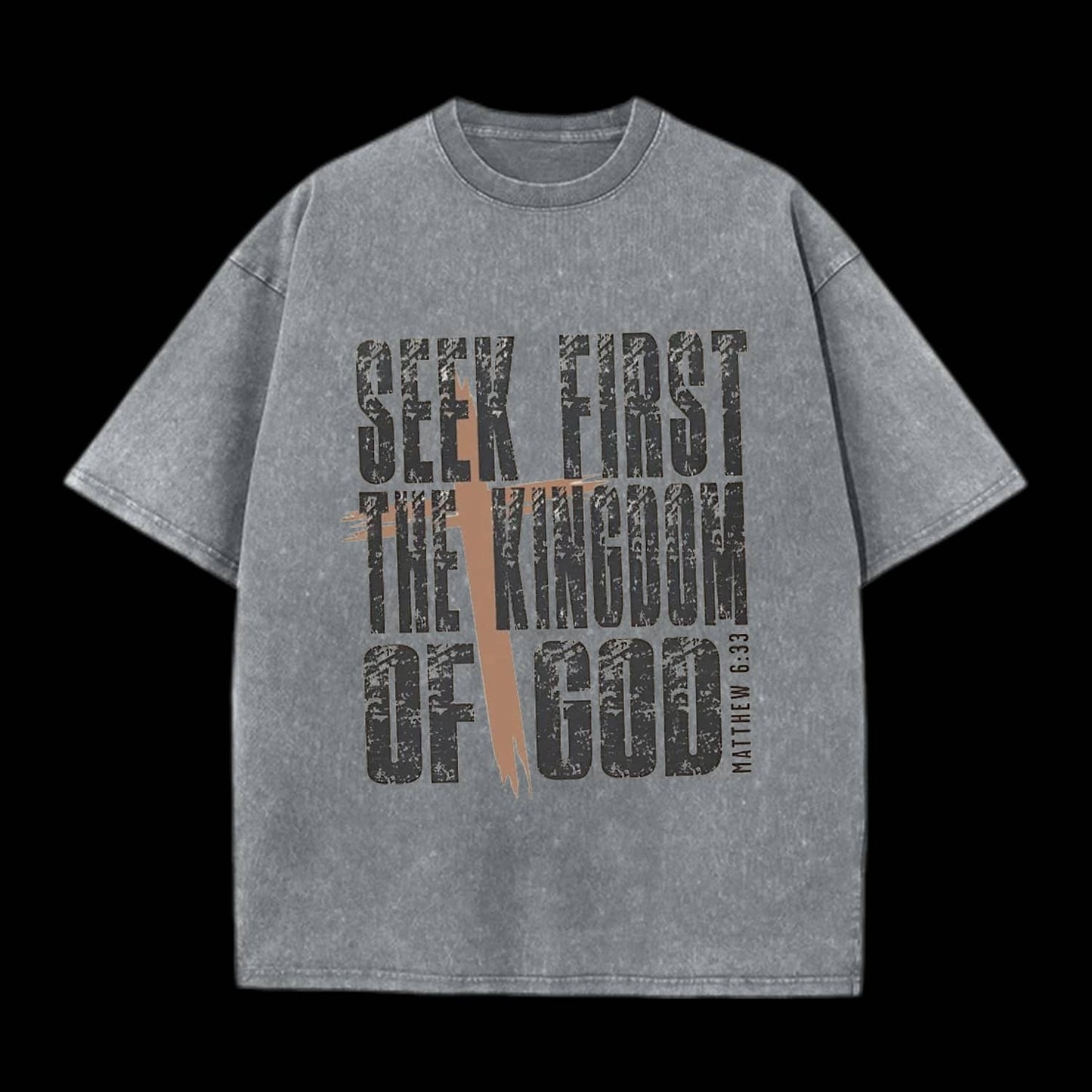 Seek First The Kingdom Of God Christian Washed T-Shirt