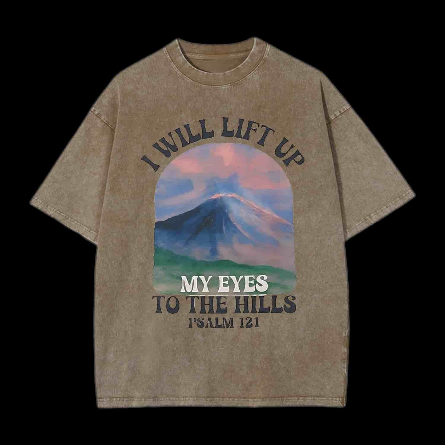 I Will Lift Up To The Hills Chrsitian Tee