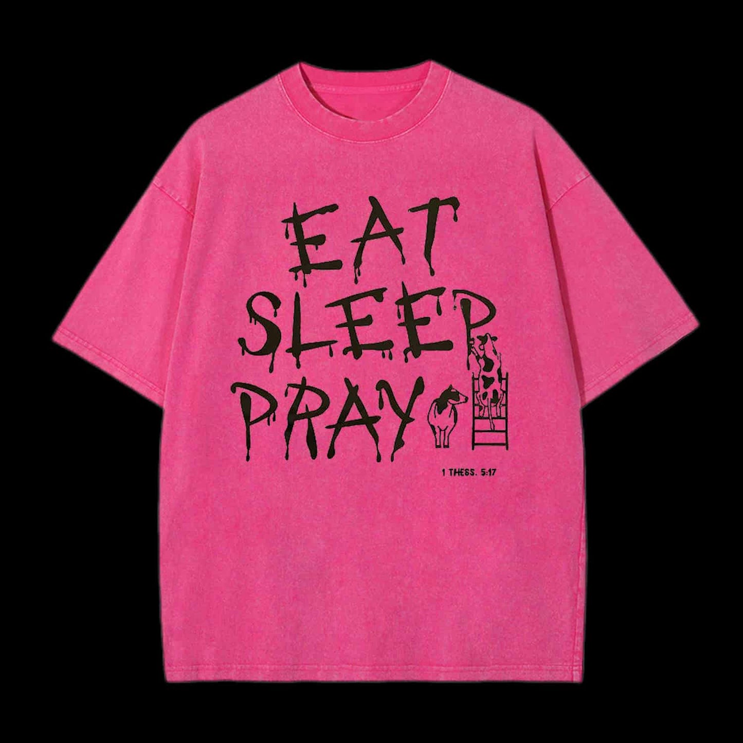 EAT SLEEP AND PRAY CHRISTIAN TEE