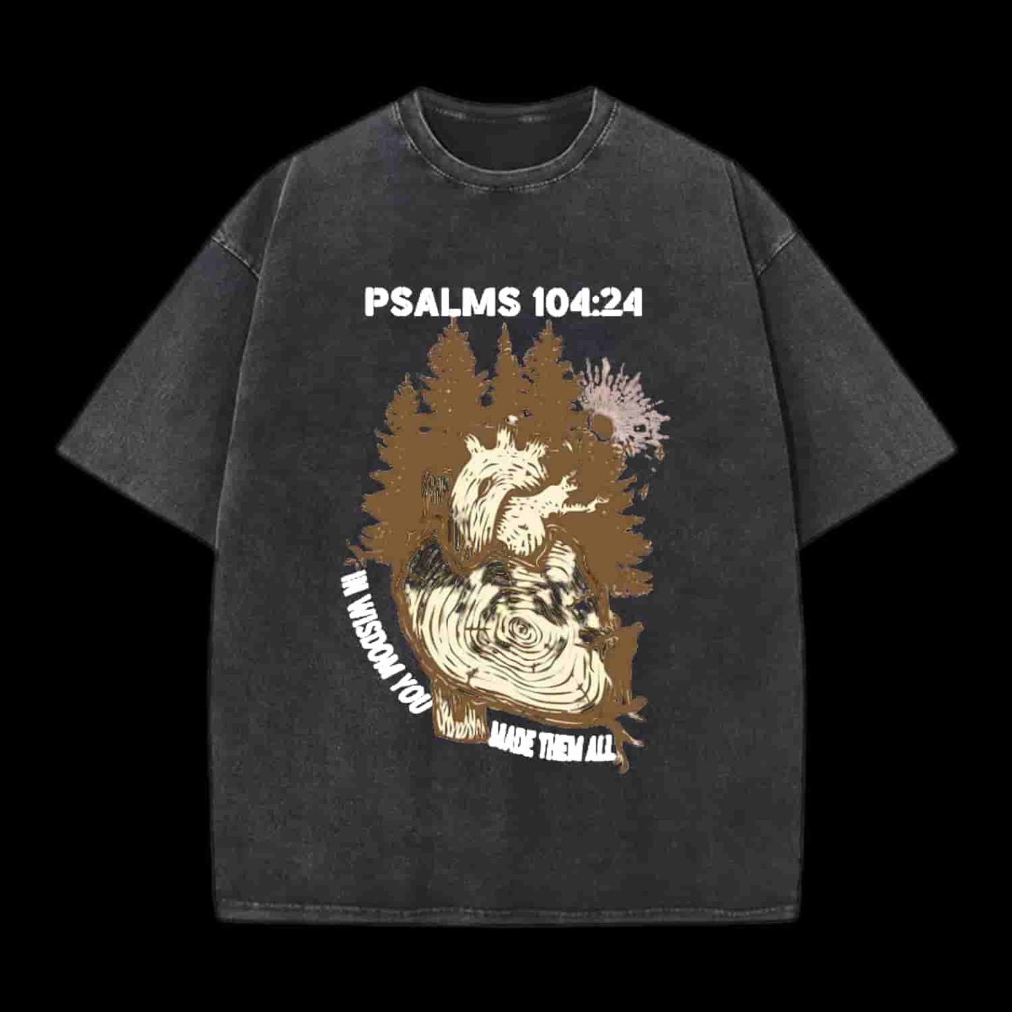 Wisdom You Made Them All Christian Tee