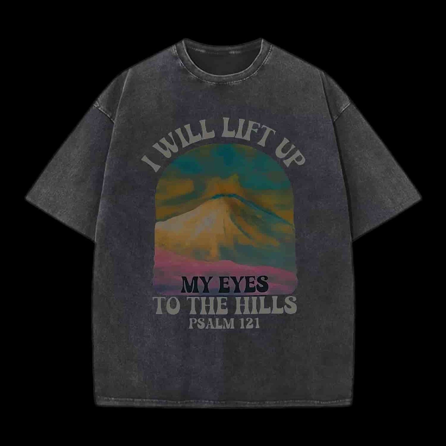 I Will Lift Up To The Hills Chrsitian Tee