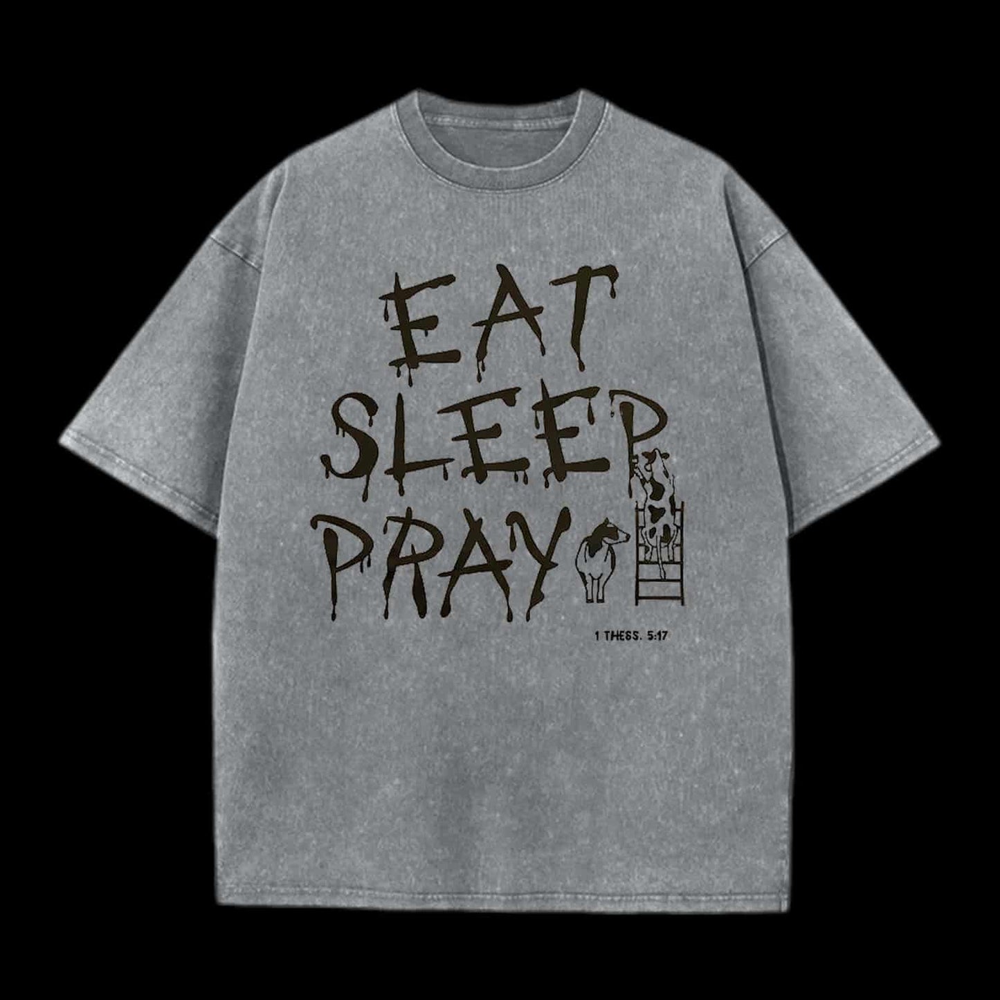 EAT SLEEP AND PRAY CHRISTIAN TEE