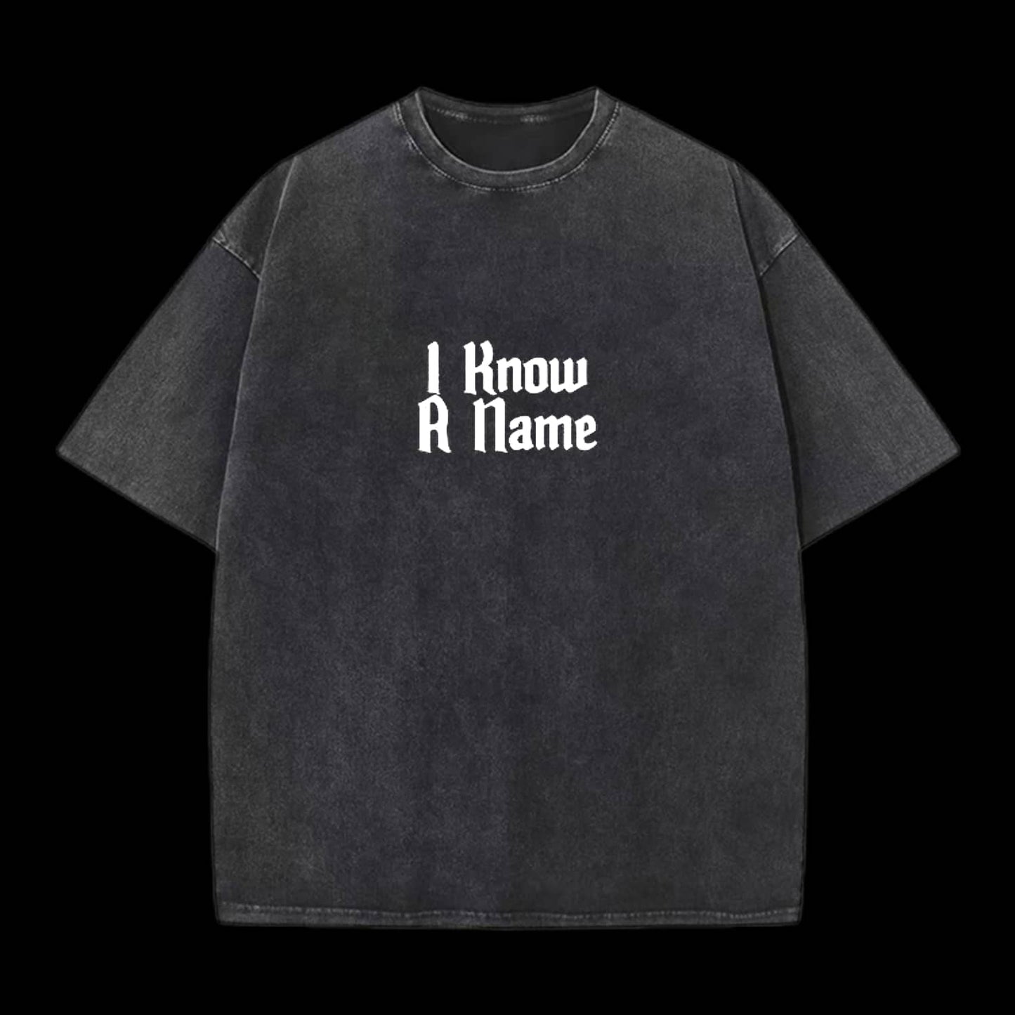 I Know A Name Christian Washed T-Shirt
