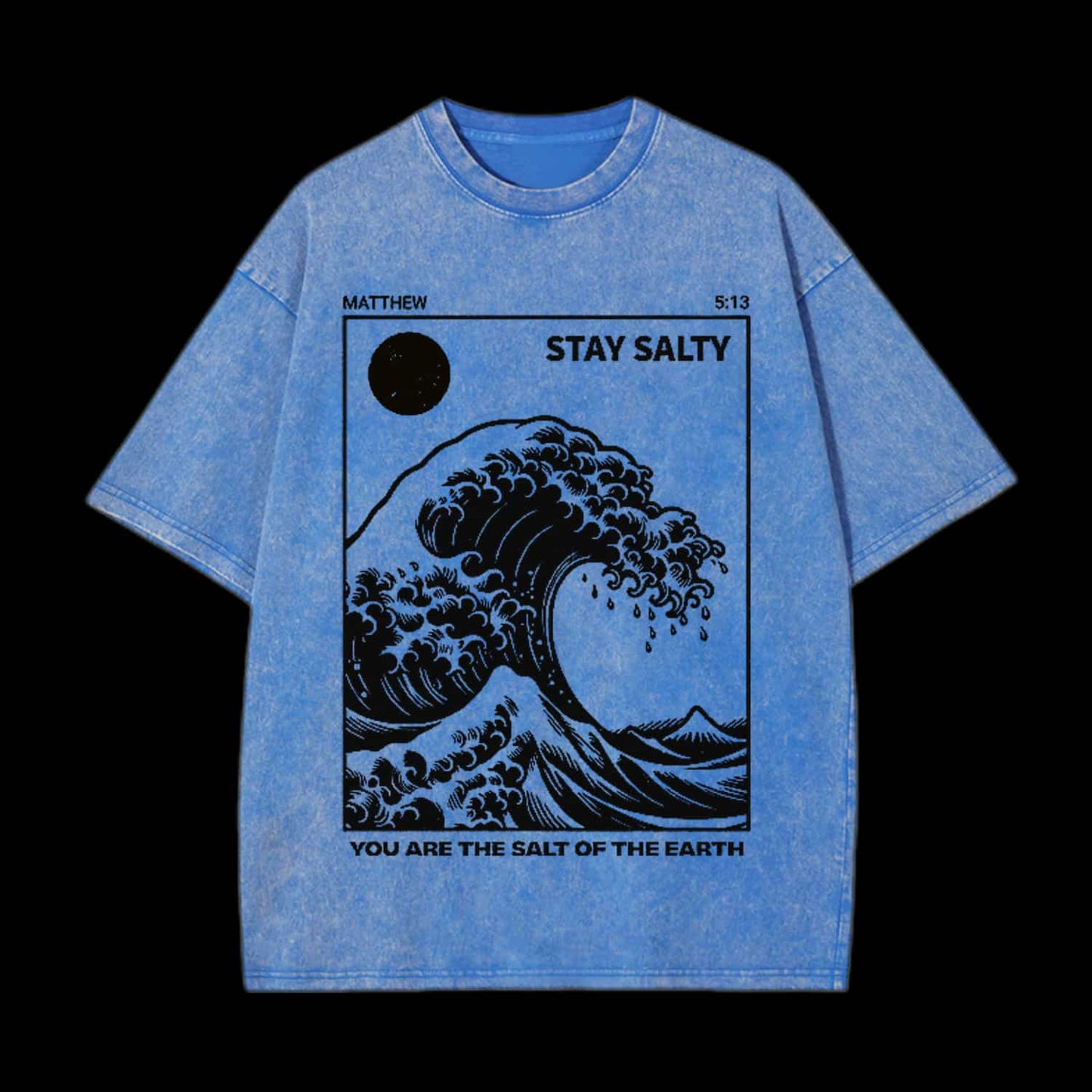You Are The Salt Of The Earth Christian Tee