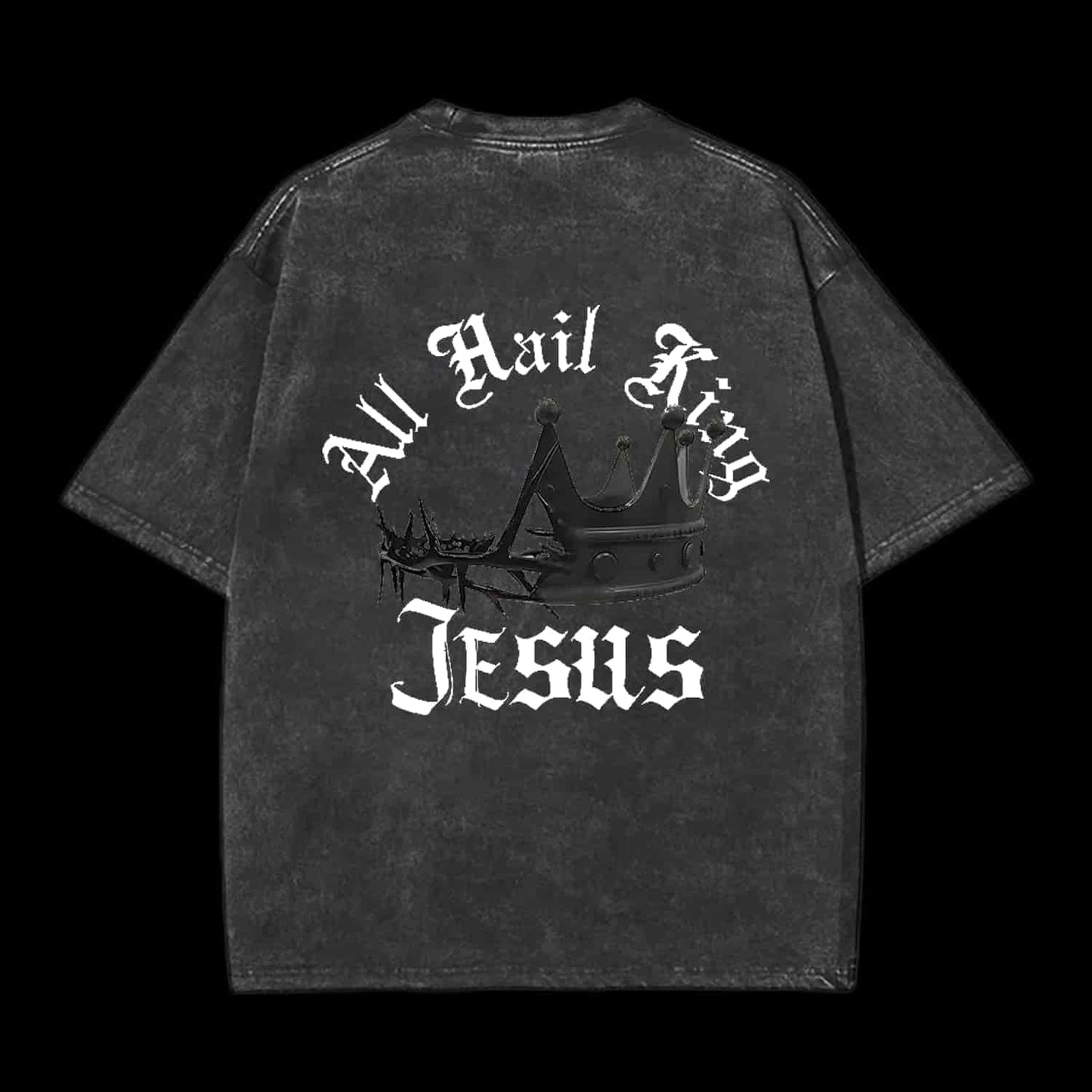 ALL HAIL KING JESUS CHRISTIAN TEE