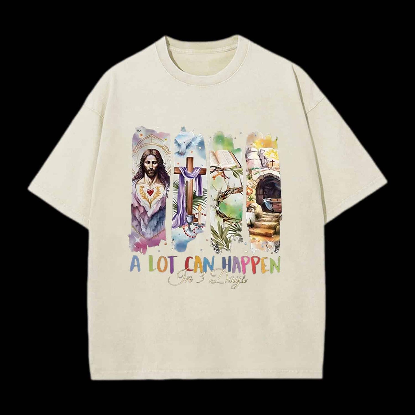A LOT CAN HAPPEN IN 3 DAYS CHRISTIAN TEE