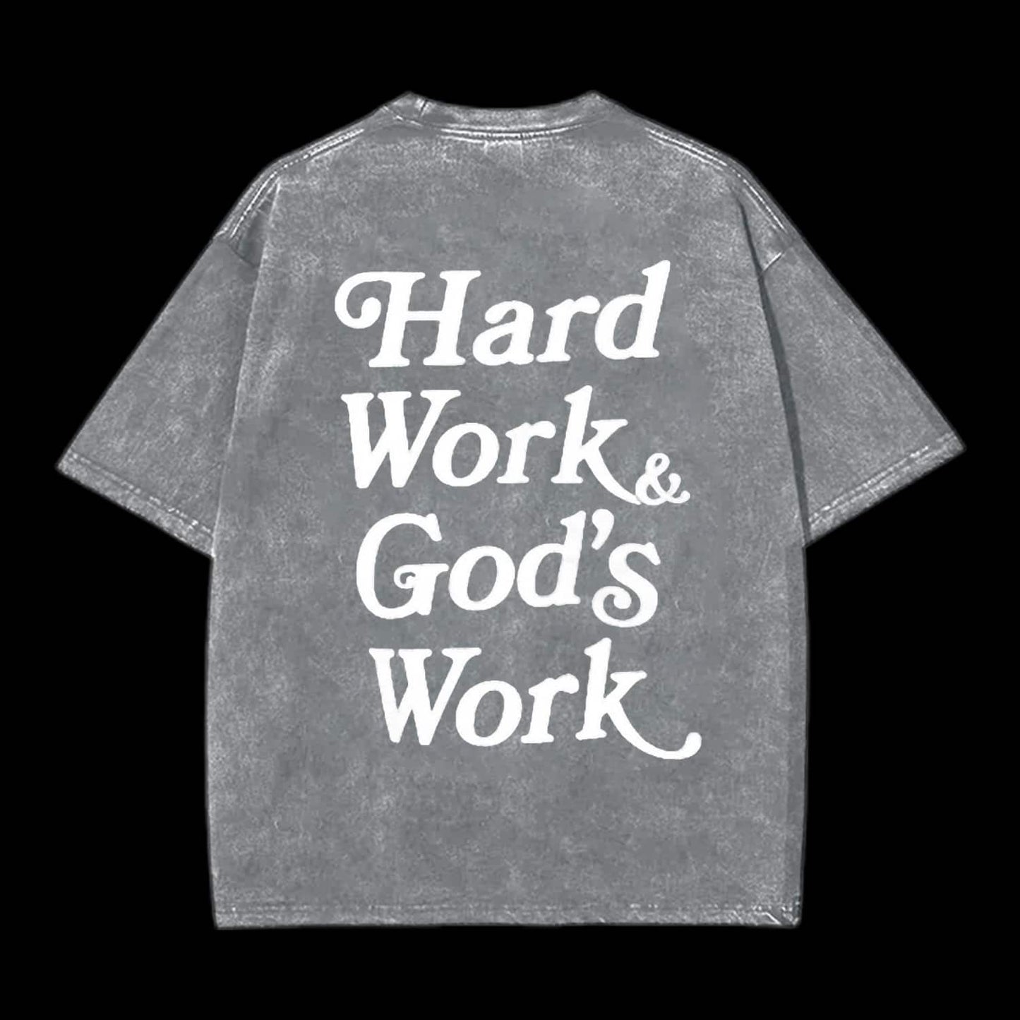 Hard Work & God's Work Retro Wash Tee