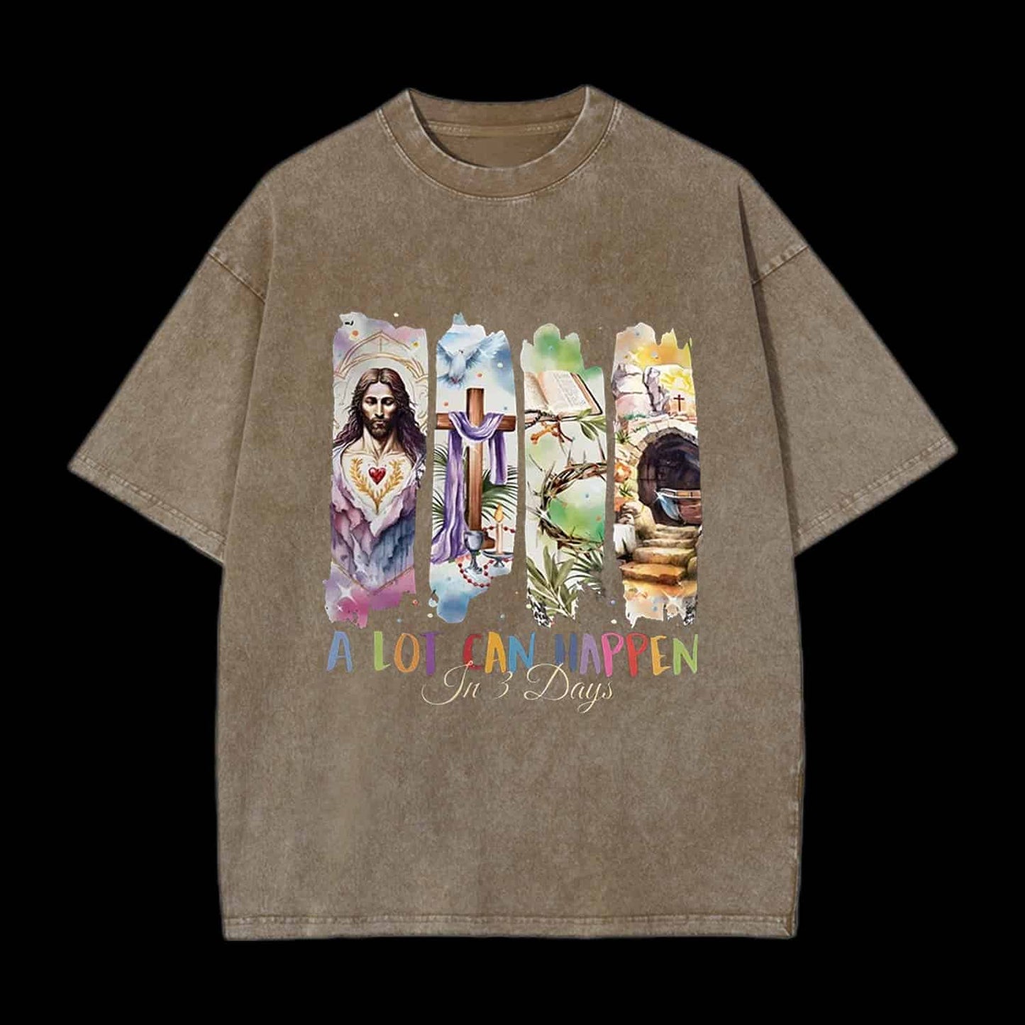 A LOT CAN HAPPEN IN 3 DAYS CHRISTIAN TEE