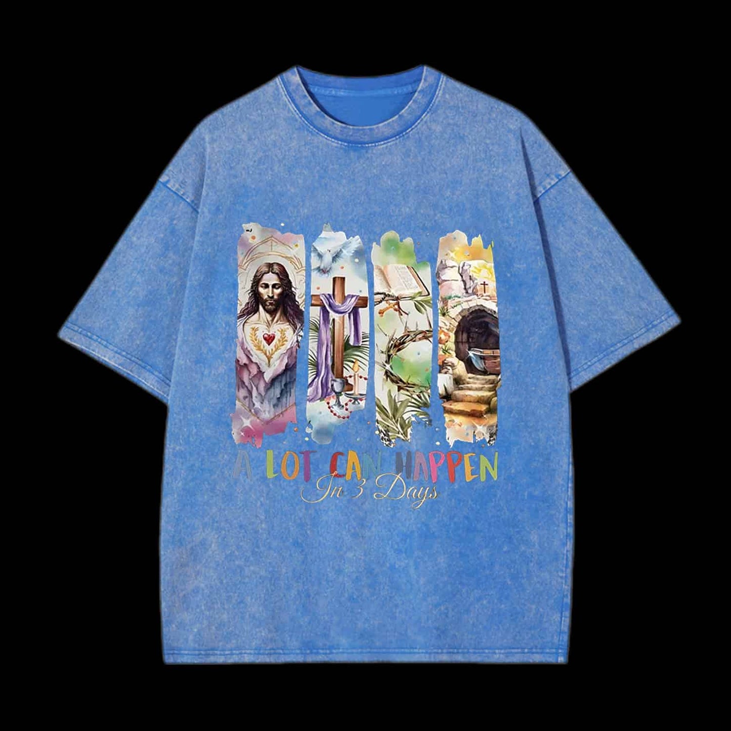 A LOT CAN HAPPEN IN 3 DAYS CHRISTIAN TEE