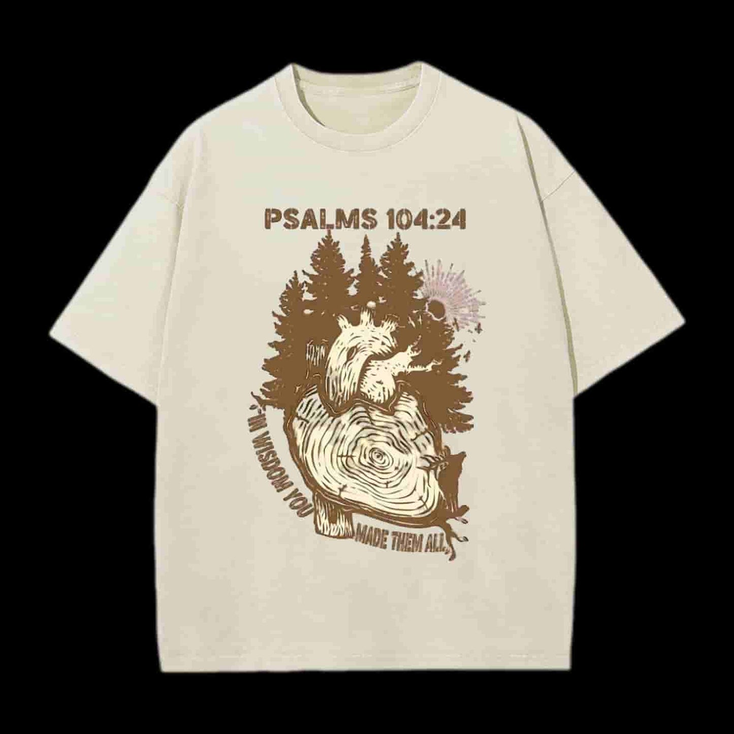 Wisdom You Made Them All Christian Tee